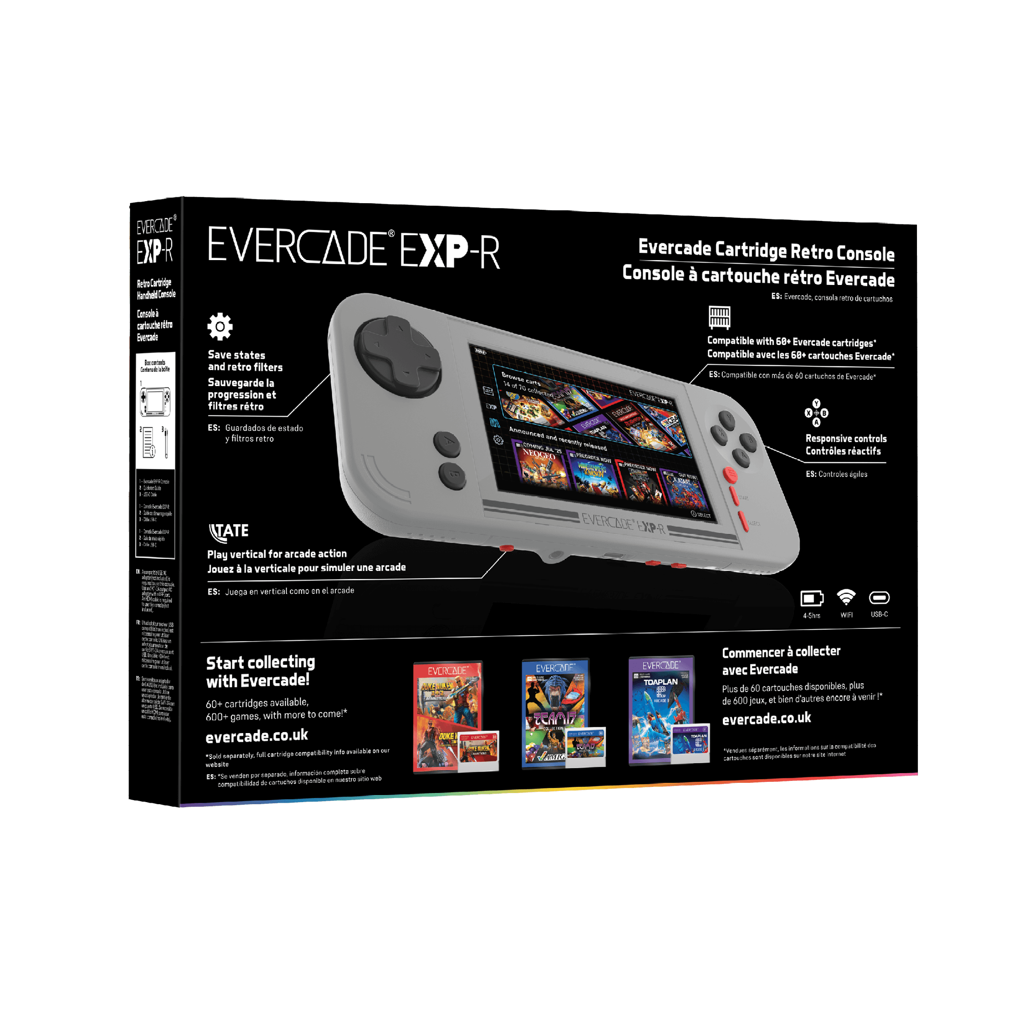 EVERCADE EXP-R

Evercade Cartridge Retro Console  
Console à cartouche rétro Evercade

- Save states and retro filters  
  Sauvegarde la progression et filtres rétro  
  Guardados de estado y filtros retro  
  Entriada ES: Guardados de estado y filtros retro

- Compatible with 68+ Evercade cartridges*  
  Compatible avec les 68 cartouches Evercade  
  Compatible con más de 68 cartuchos Evercade

- Responsive controls  
  Contrôles réactifs  
  Controles reactivos  
  E: Controles reactivos

- Play vertical for arcade action  
  Jouez à la verticale pour simuler une arcade  
  Juega en vertical para simular una arcade  
  ES: Juega en vertical para simular una arcade

Start collecting with Evercade!  
60+ cartridges available, 400+ games, with more to come!  
evercade.co.uk

Commencer à collecter avec Evercade  
Plus de 60 cartouches disponibles, plus de 400 jeux, et encore plus à venir!  
evercade.co.uk

*Full cartridge compatibility list available