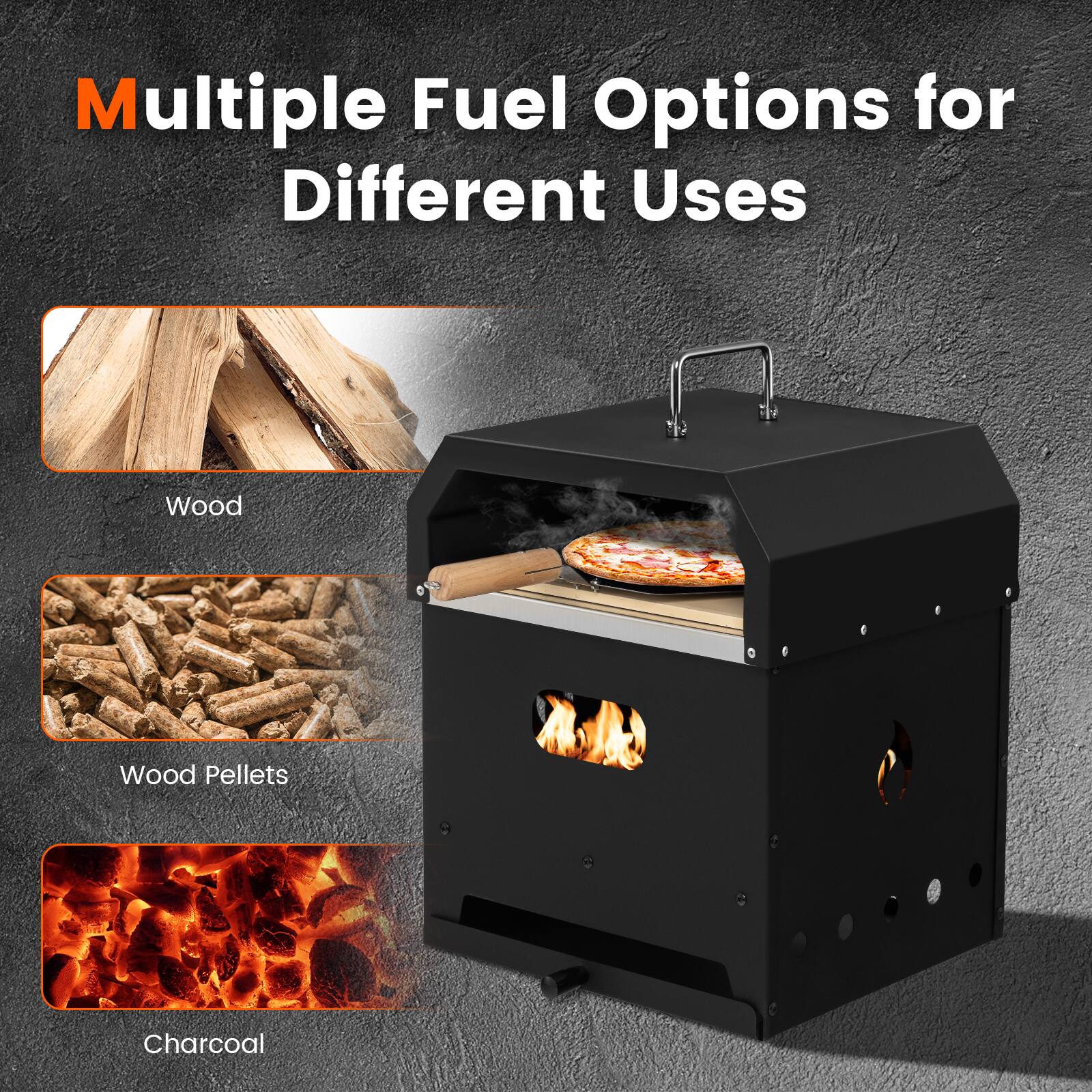 Multiple Fuel Options for Different Uses
Wood
Wood Pellets
Charcoal