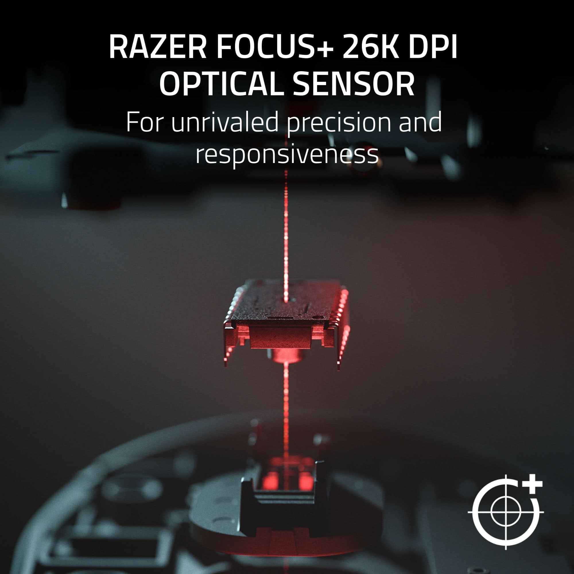 RAZER FOCUS+ 26K DPI OPTICAL SENSOR For unrivaled precision and responsiveness