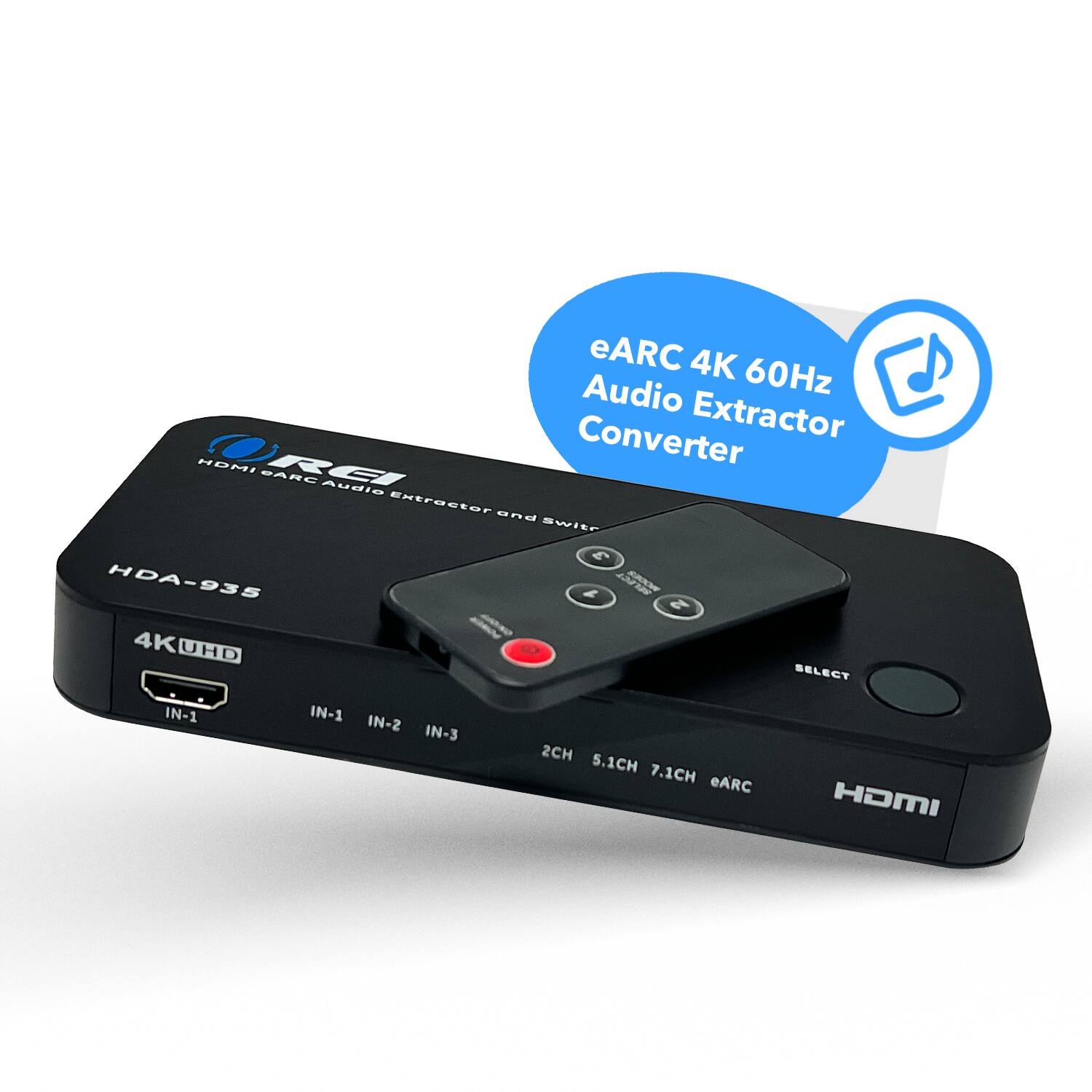 eARC 4K 60Hz Audio Extractor Converter

HDA-935

4K UHD

IN-1 IN-2 IN-3

2CH 5.1CH 7.1CH eARC

HDMI