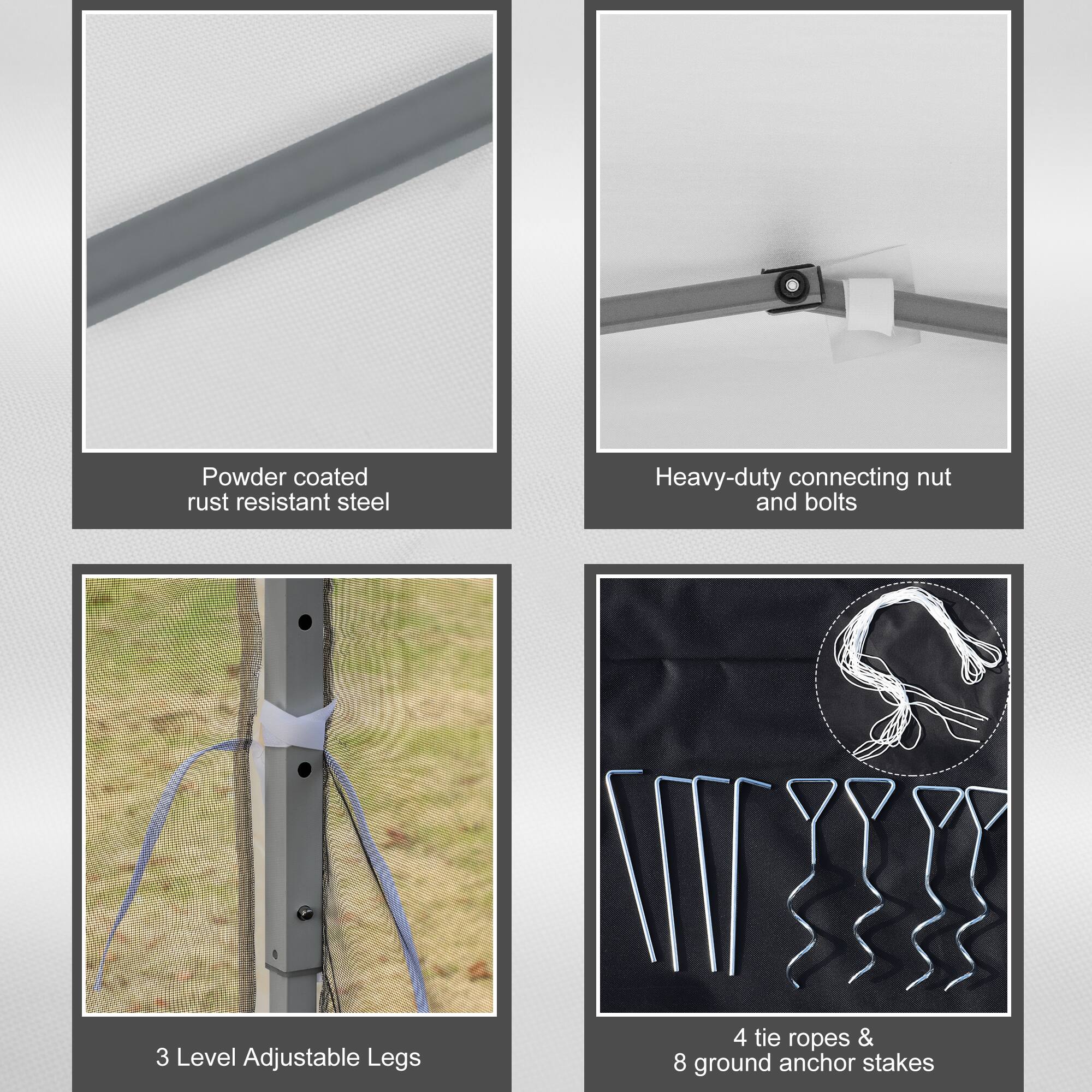 Powder coated rust resistant steel, Heavy-duty connecting nut and bolts, 3 Level Adjustable Legs, 4 tie ropes & 8 ground anchor stakes