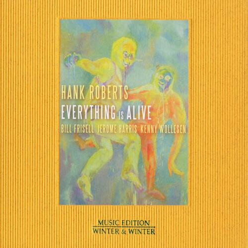 Hank Roberts - Everything Is Alive   - COMPACT DISCS [CD]