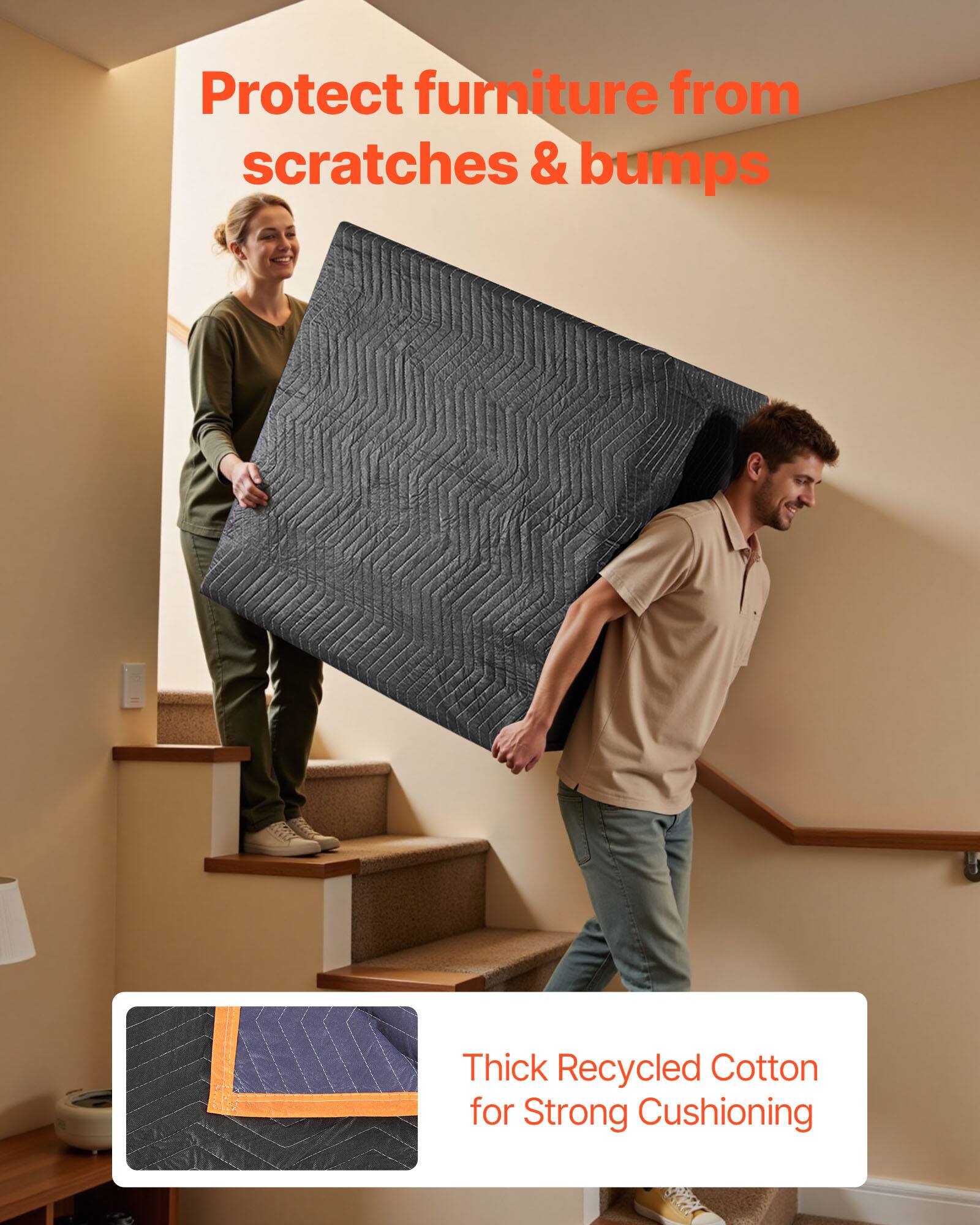 Protect furniture from scratches & bumps  
Thick Recycled Cotton for Strong Cushioning