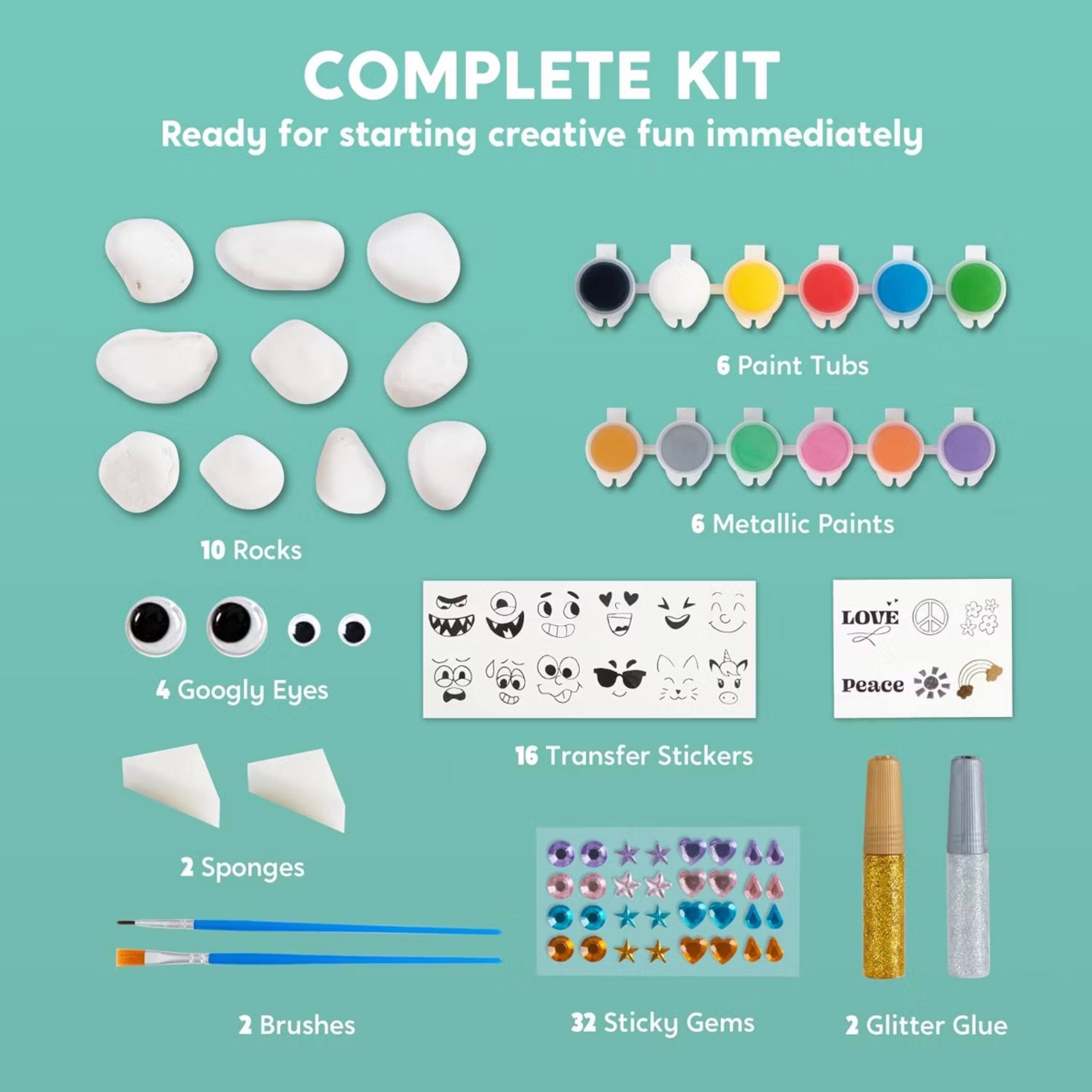 COMPLETE KIT  
Ready for starting creative fun immediately  
6 Paint Tubs  
10 Rocks  
6 Metallic Paints  
4 Googly Eyes  
16 Transfer Stickers  
2 Sponges  
2 Brushes  
32 Sticky Gems  
2 Glitter Glue