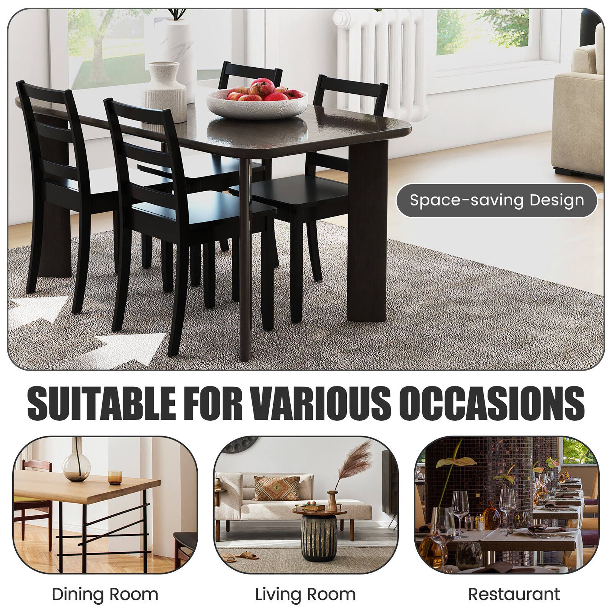 Space-saving Design

SUITABLE FOR VARIOUS OCCASIONS

Dining Room  
Living Room  
Restaurant