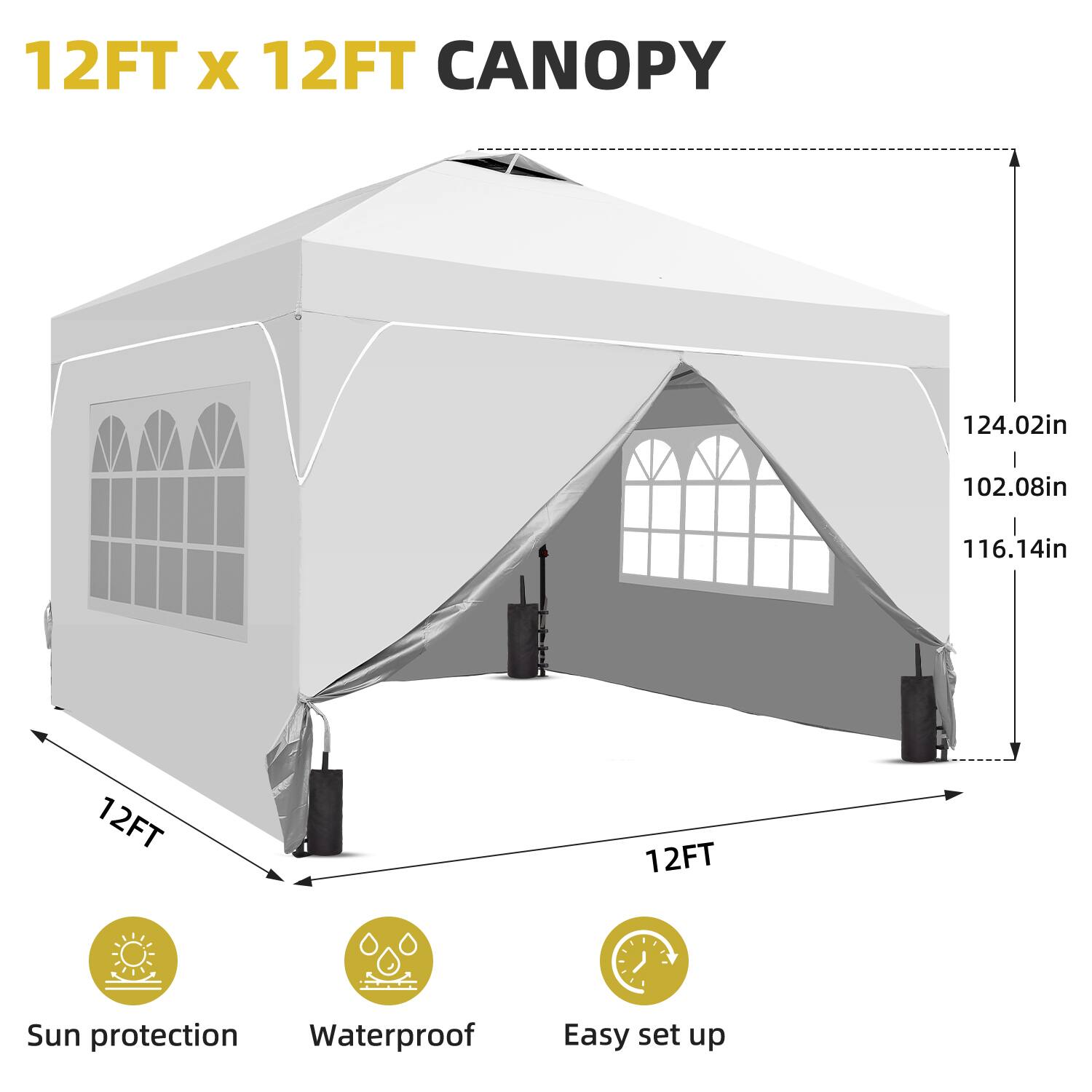 12FT x 12FT CANOPY

Sun protection
Waterproof
Easy set up

124.02in
102.08in
116.14in