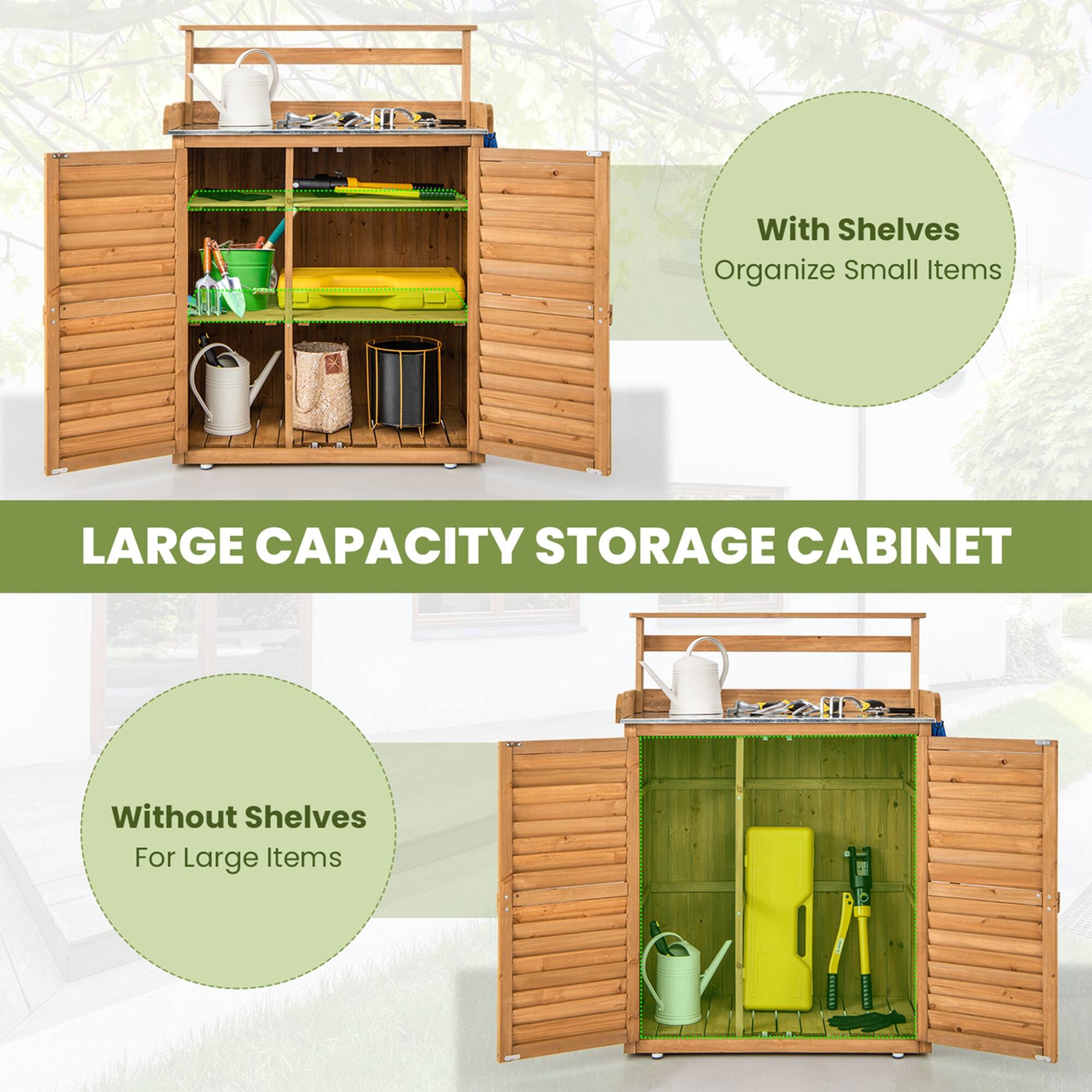 With Shelves Organize Small Items  
LARGE CAPACITY STORAGE CABINET  
Without Shelves For Large Items