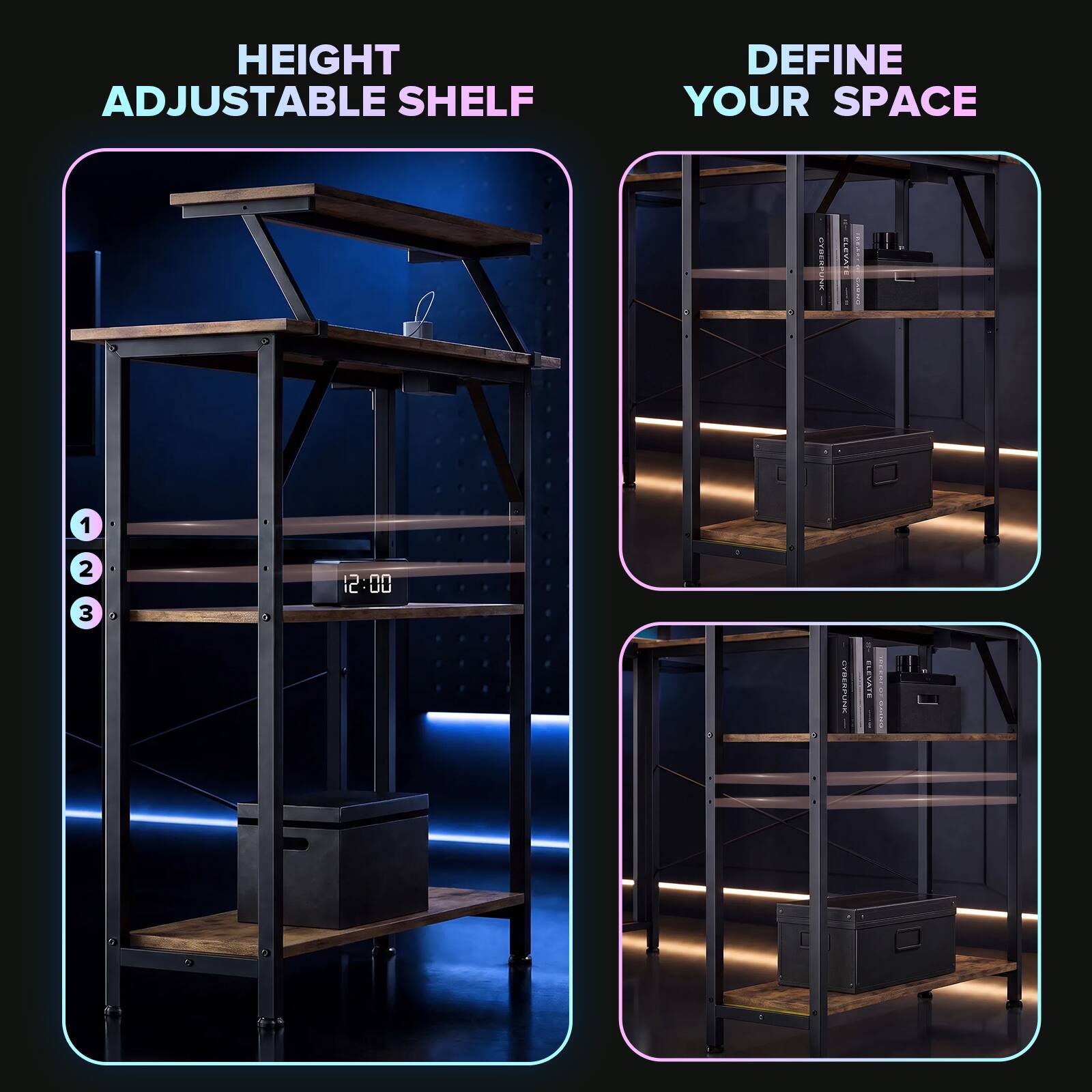 HEIGHT ADJUSTABLE SHELF  
DEFINE YOUR SPACE  
GYBERPUNG NE 1  
ELEURIE  
SEREID  
1  
2 3  
12:00