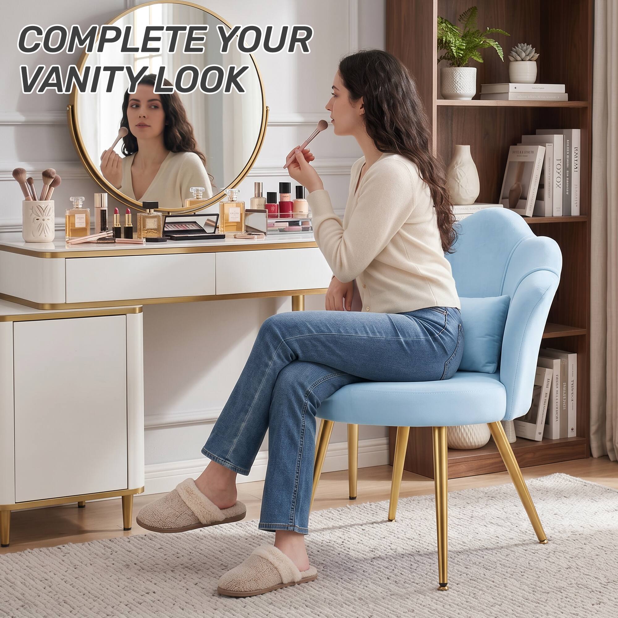 COMPLETE YOUR VANITY LOOK