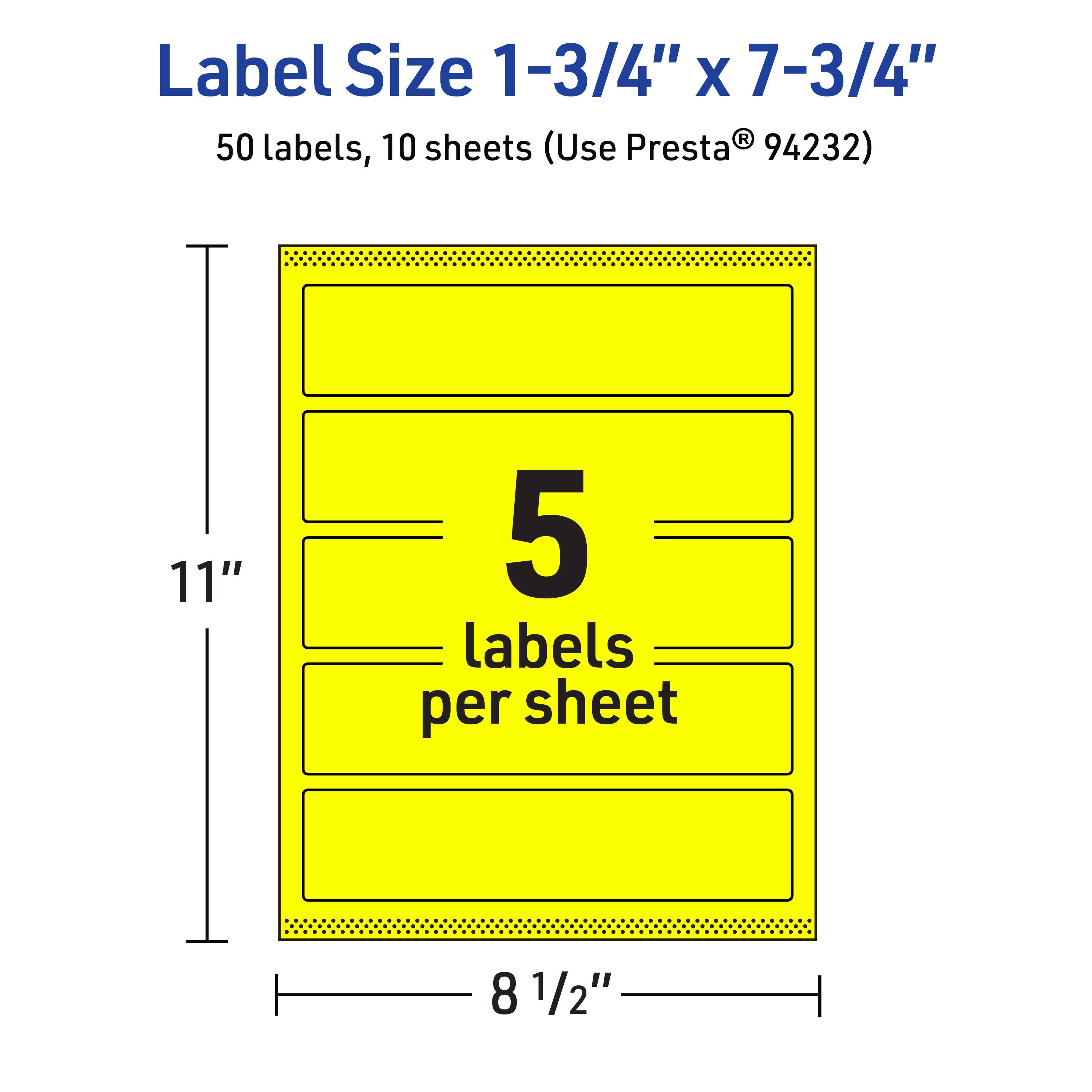 Label Size 1-3/4" x 7-3/4"  
50 labels, 10 sheets (Use Presta® 94232)  
11" x 8 1/2"  
5 labels per sheet