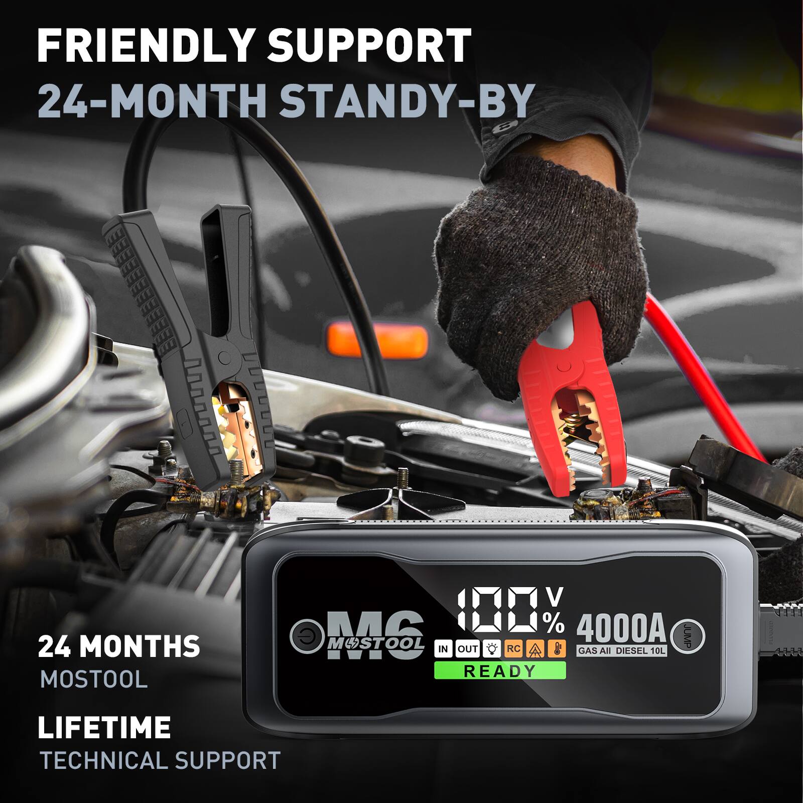 FRIENDLY SUPPORT  
24-MONTH STANDY-BY  

24 MONTHS  
MOSTOOL  

VITIMI 000% 4000A MG MOSTOOL IN OUT RC GAS ALL DIESEL 10L JUMP READY  

LIFETIME TECHNICAL SUPPORT