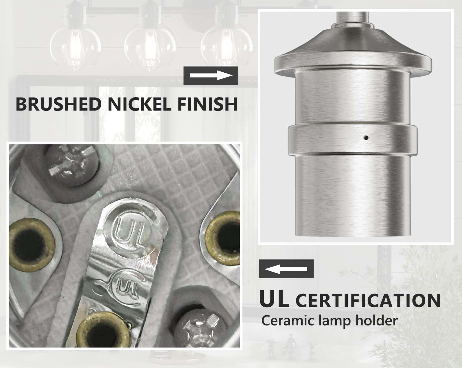 BRUSHED NICKEL FINISH

UL CERTIFICATION

Ceramic lamp holder
