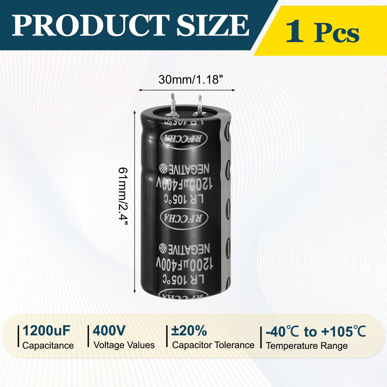 PRODUCT SIZE  
1 Pcs  
30mm/1.18"  
61mm/2.4"  

RFCCHA NEGATIVE 1200uF 400V 105C LR  

Capacitance: 1200uF  
Voltage Values: 400V  
Capacitor Tolerance: ±20%  
Temperature Range: -40°C to +105°C
