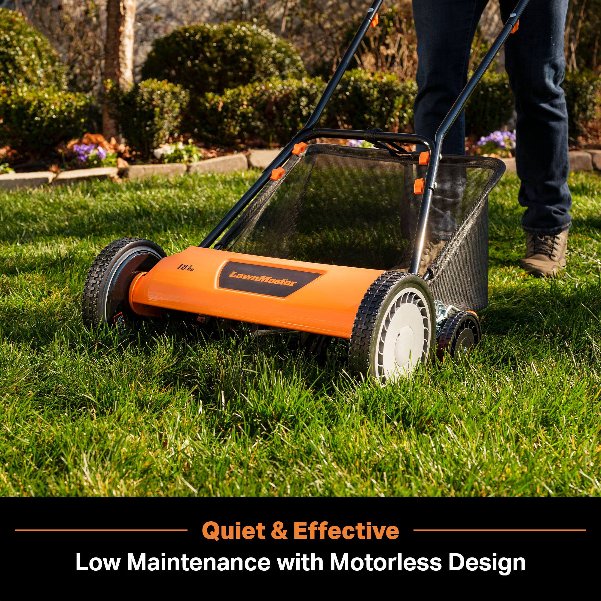 18
LawnMaster
Quiet & Effective
Low Maintenance with Motorless Design