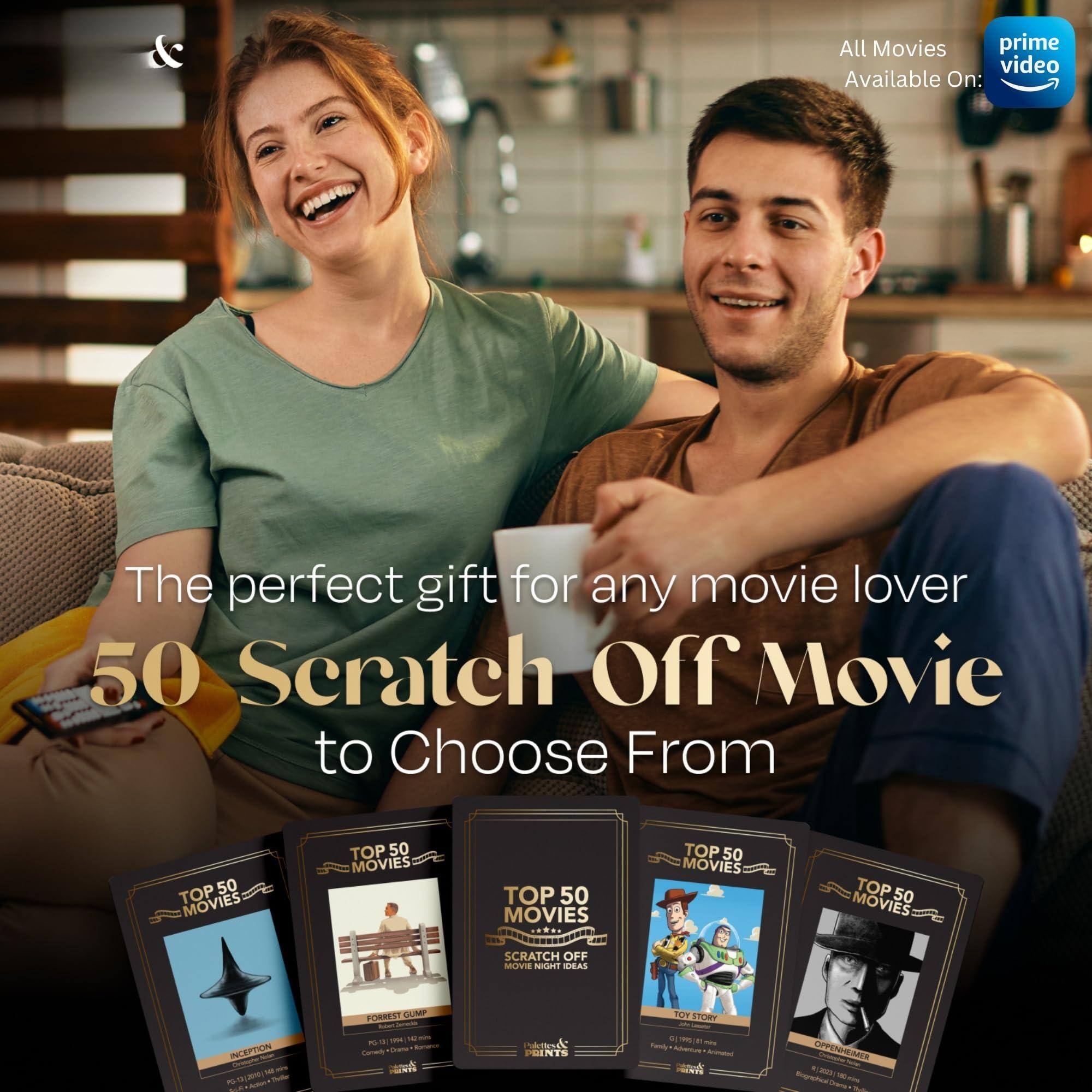 All Movies Available On:  
The perfect gift for any movie lover  
50 Scratch Off Movie to Choose From  
TOP 50 MOVIES  
TOP 50 MOVIES  
TOP 50 MOVIES  
TOP 50 MOVIES  
SCRATCH OFF MOVIE NIGHT  
FORREST GUMP  
INCEPTION  
TOY STORY  
COPENHAGEN  
&  
prime video