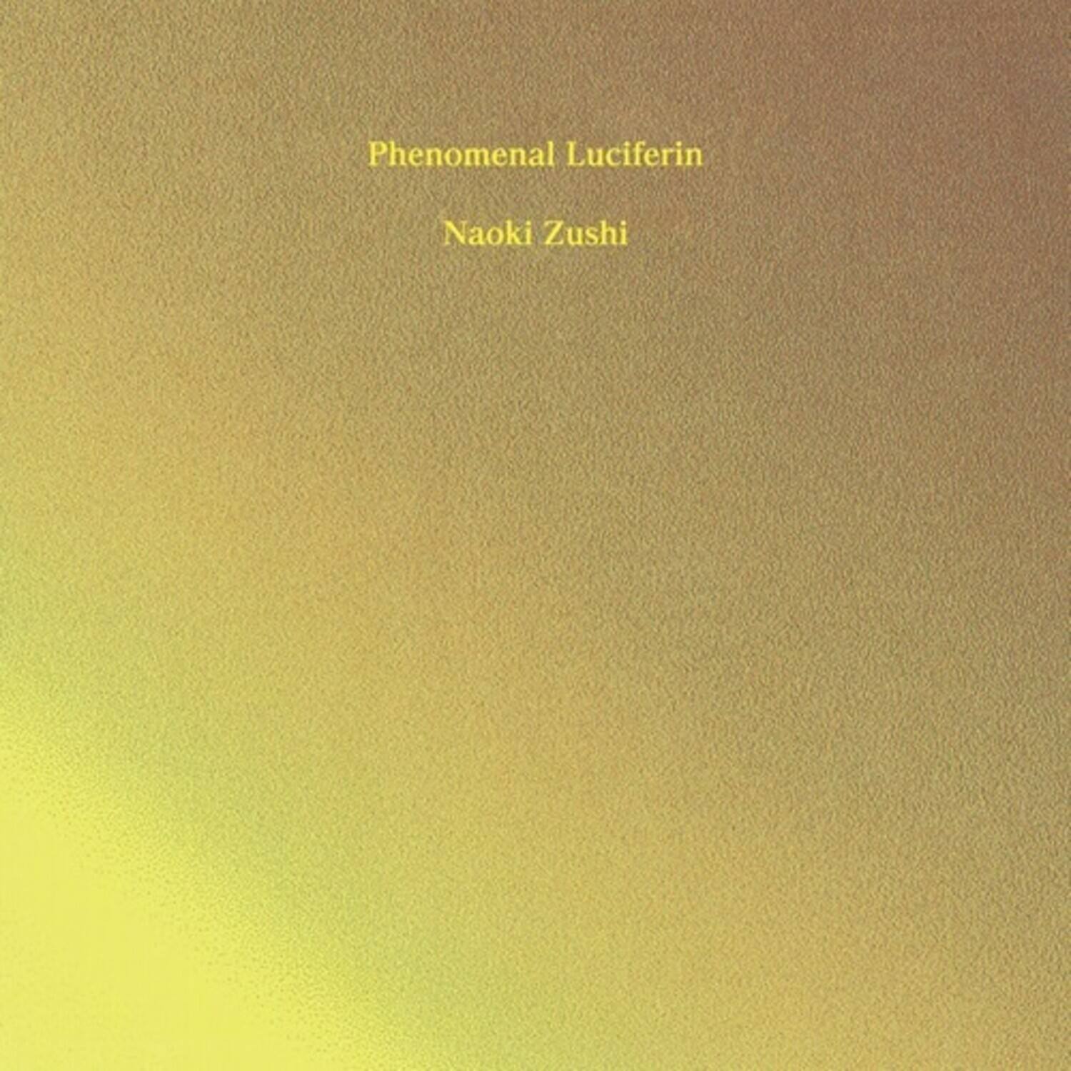 Naoki Zushi - Phenomenal Luciferin   - COMPACT DISCS [CD] price history on PriceWatchPro
