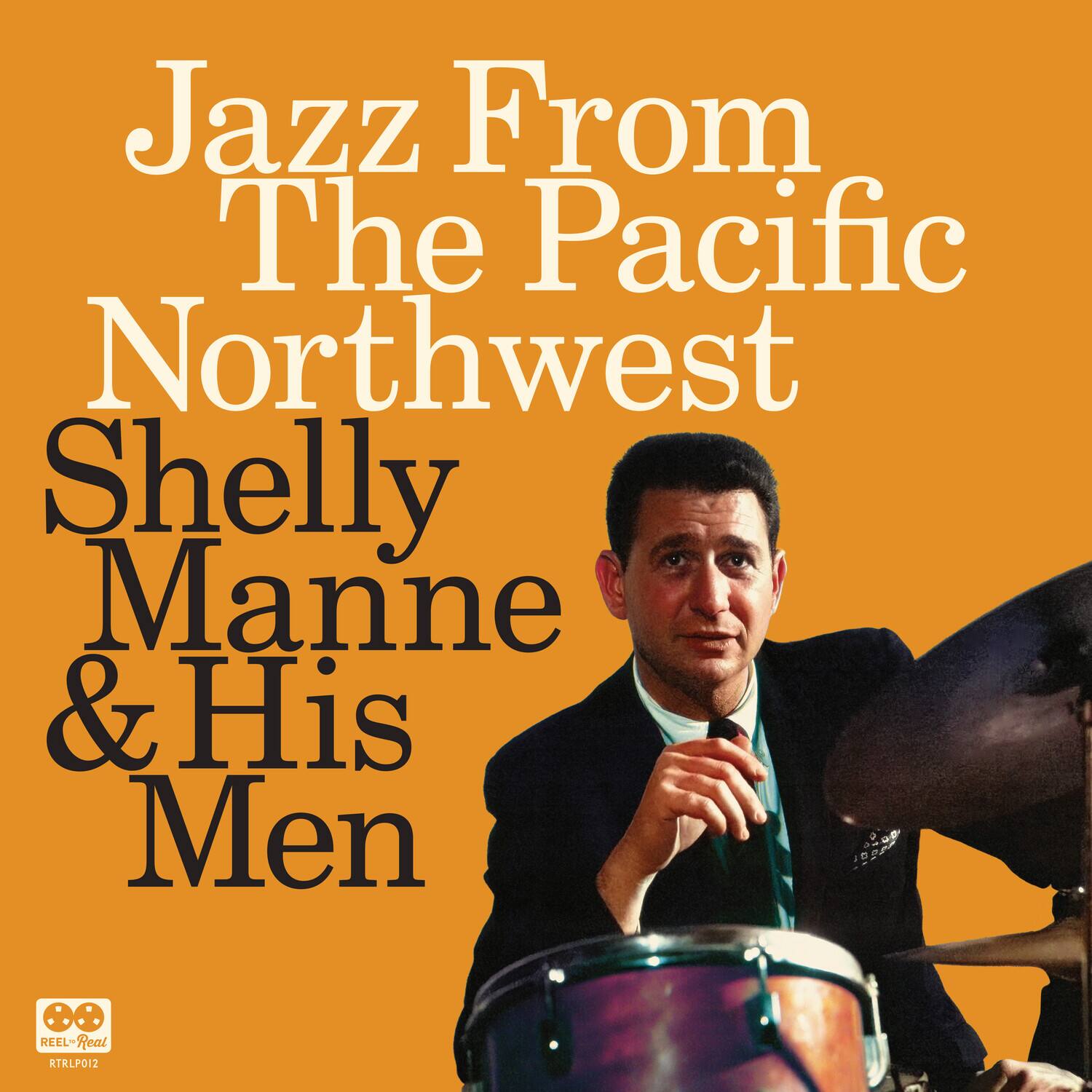 Jazz From The Pacific Northwest  
Shelly Manne & His Men  

REEL-Real  
RTRLP012