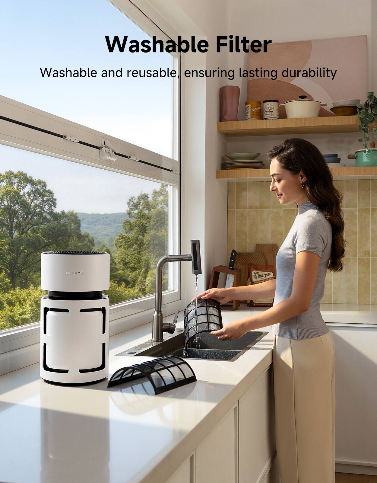 Washable Filter  
Washable and reusable, ensuring lasting durability