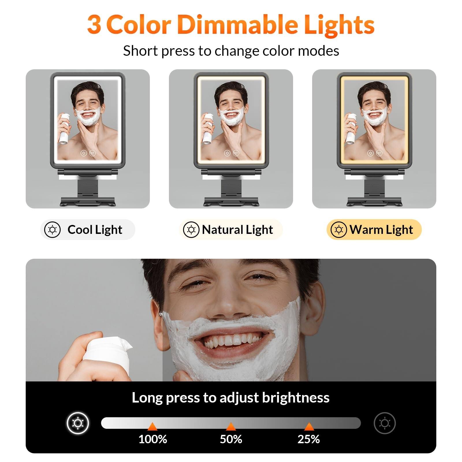 3 Color Dimmable Lights  
Short press to change color modes  
Cool Light  
Natural Light  
Warm Light  
Long press to adjust brightness  
100%  
50%  
25%