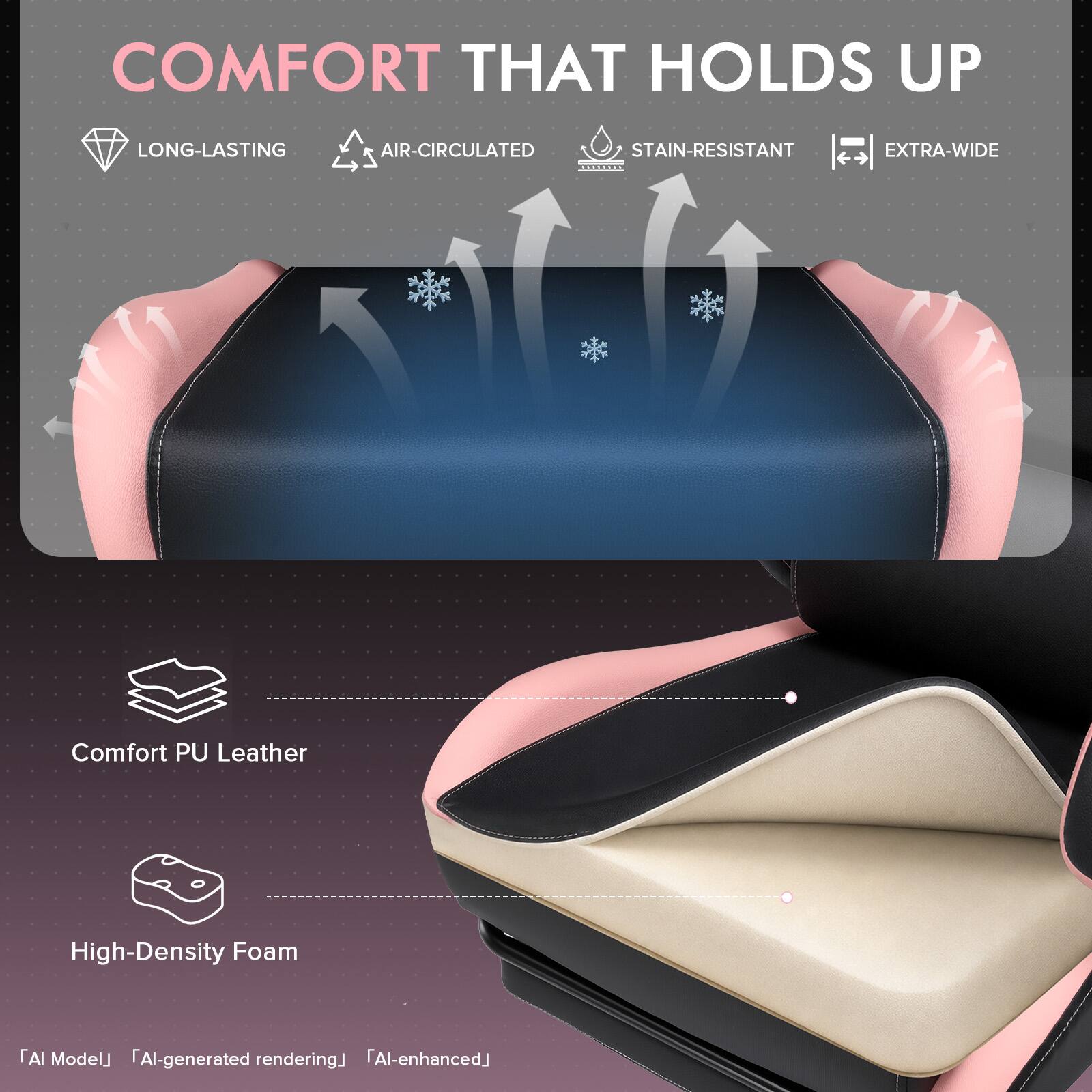 COMFORT THAT HOLDS UP

LONG-LASTING
AIR-CIRCULATED
STAIN-RESISTANT
EXTRA-WIDE

Comfort PU Leather
High-Density Foam

[AI Model] [AI-generated rendering] [AI-enhanced]