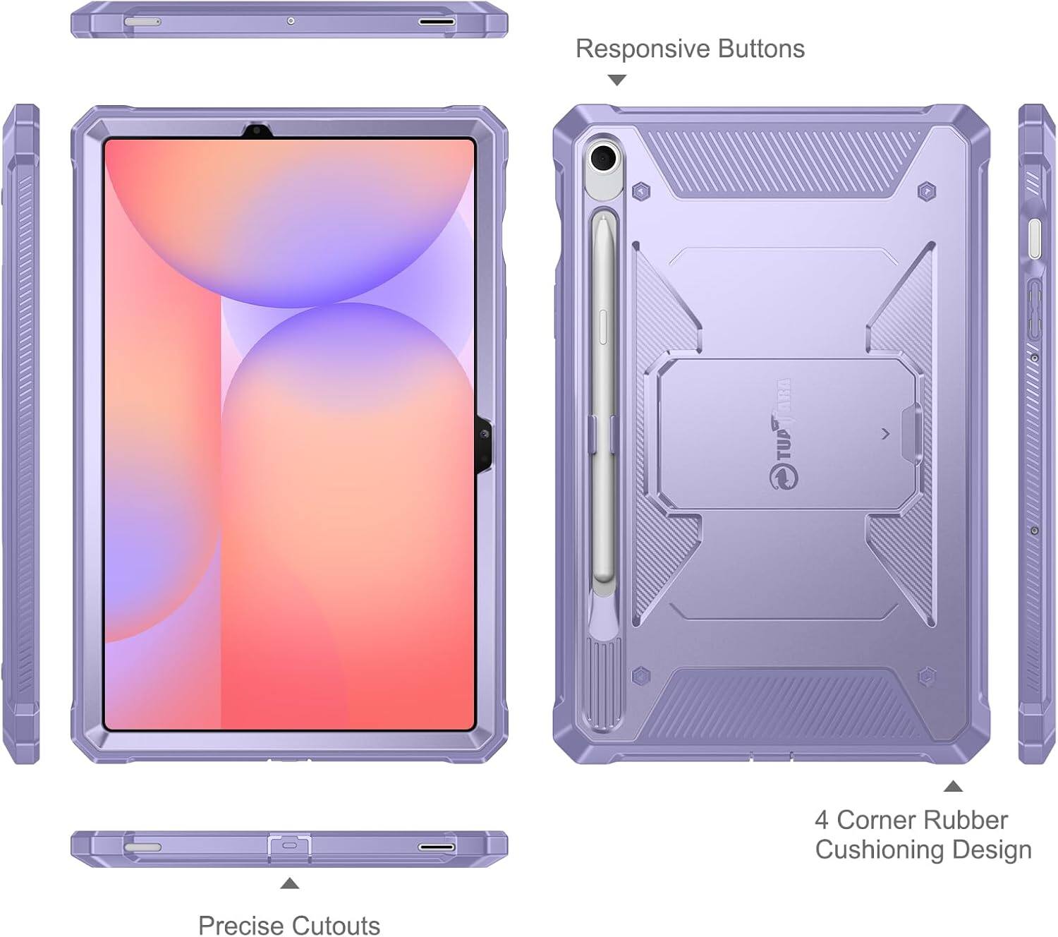 Responsive Buttons  
4 Corner Rubber Cushioning Design  
Precise Cutouts