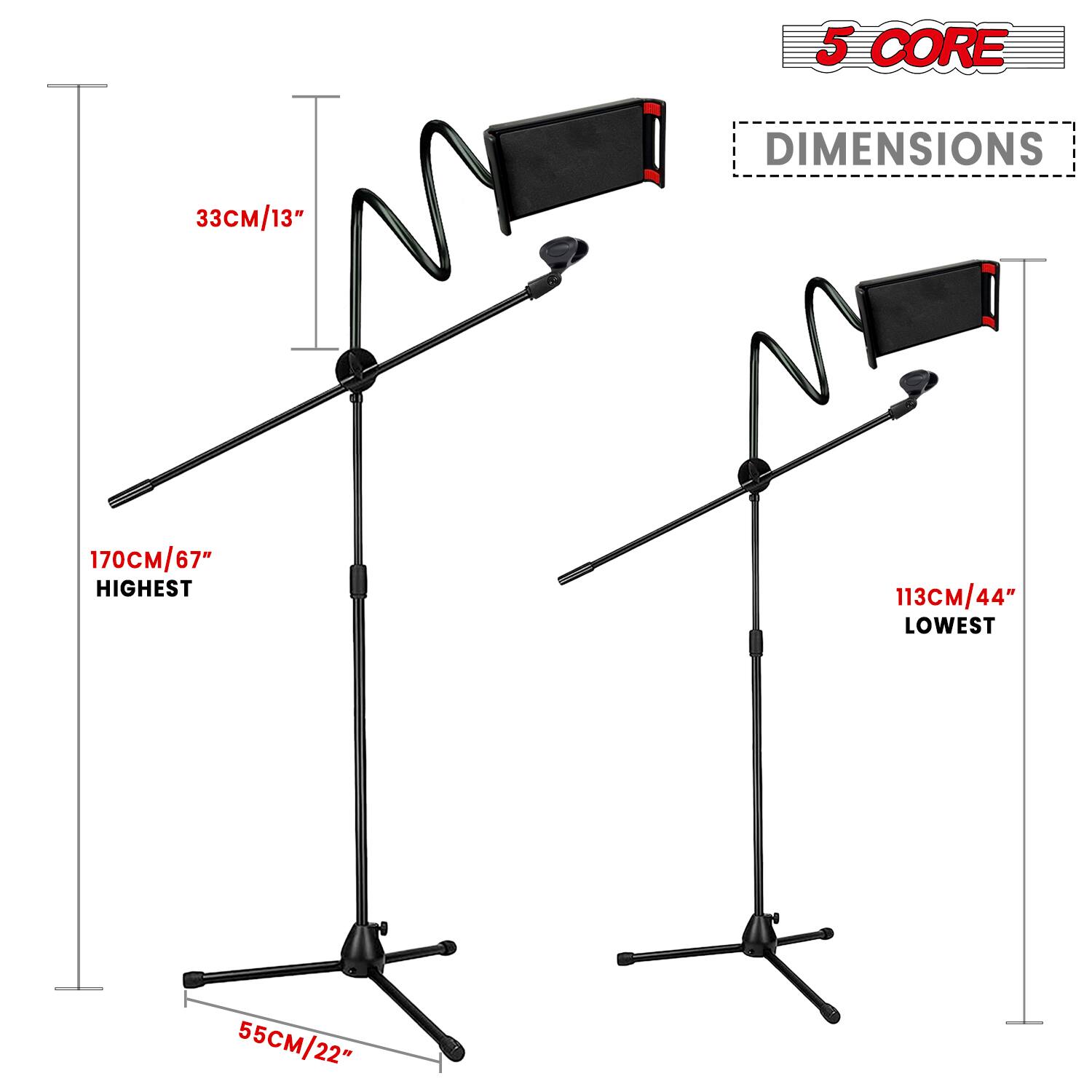 5 CORE  
DIMENSIONS  

33CM/13"  
170CM/67" HIGHEST  
113CM/44" LOWEST  
55CM/22"
