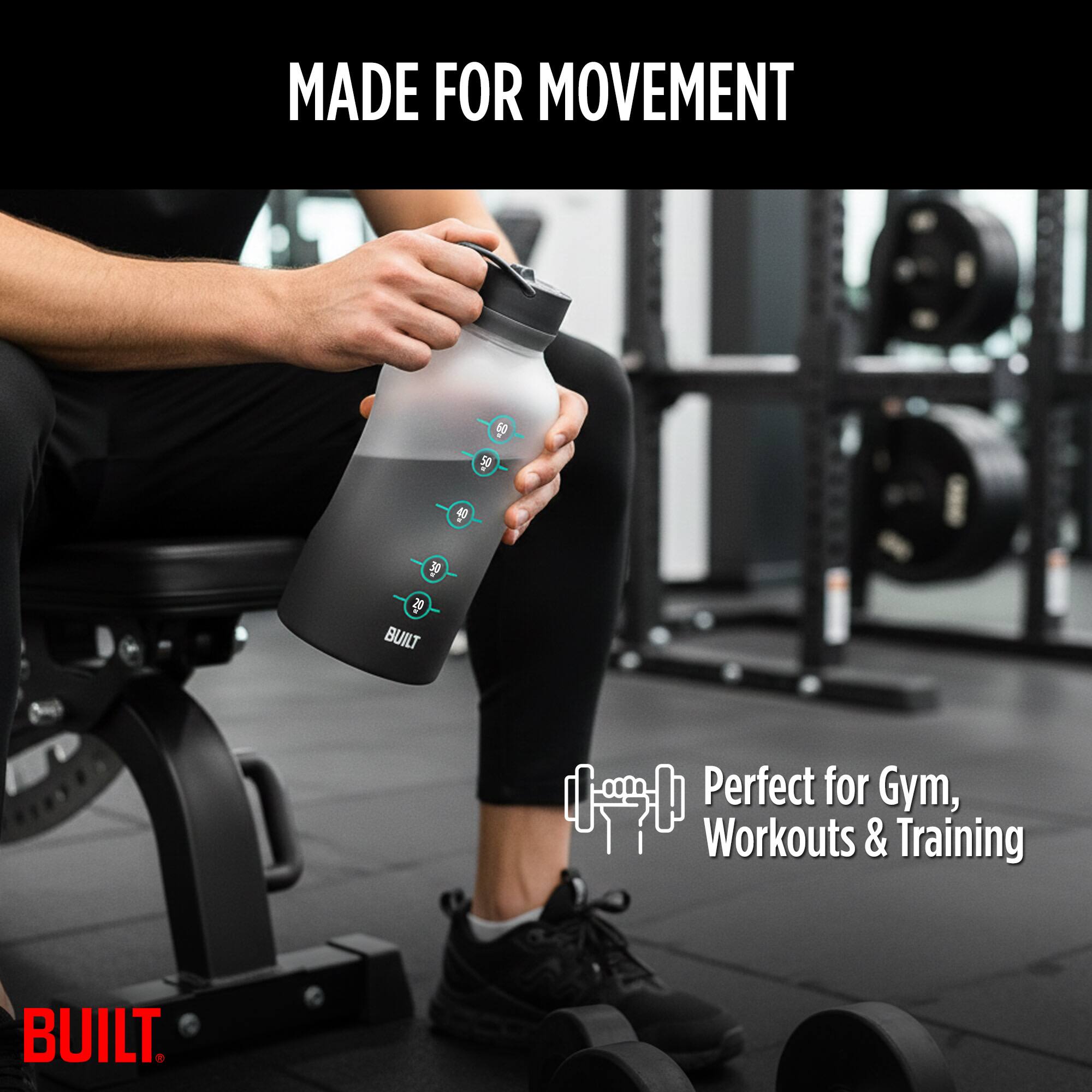 MADE FOR MOVEMENT  
BUILT  
Perfect for Gym, Workouts & Training