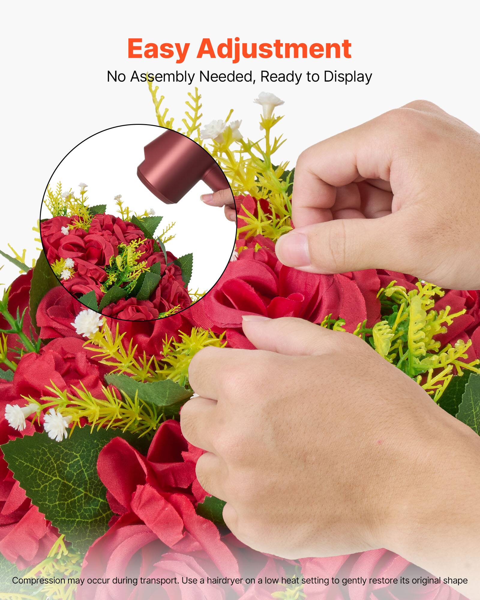 Easy Adjustment  
No Assembly Needed, Ready to Display  

Compression may occur during transport. Use a hairdryer on a low heat setting to gently restore its original shape