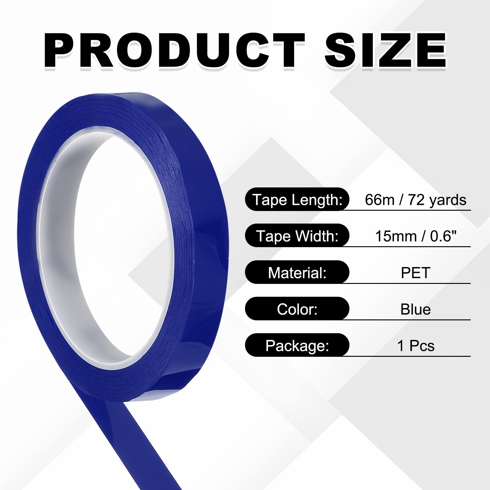 PRODUCT SIZE

Tape Length: 66m / 72 yards  
Tape Width: 15mm / 0.6"  
Material: PET  
Color: Blue  
Package: 1 Pcs