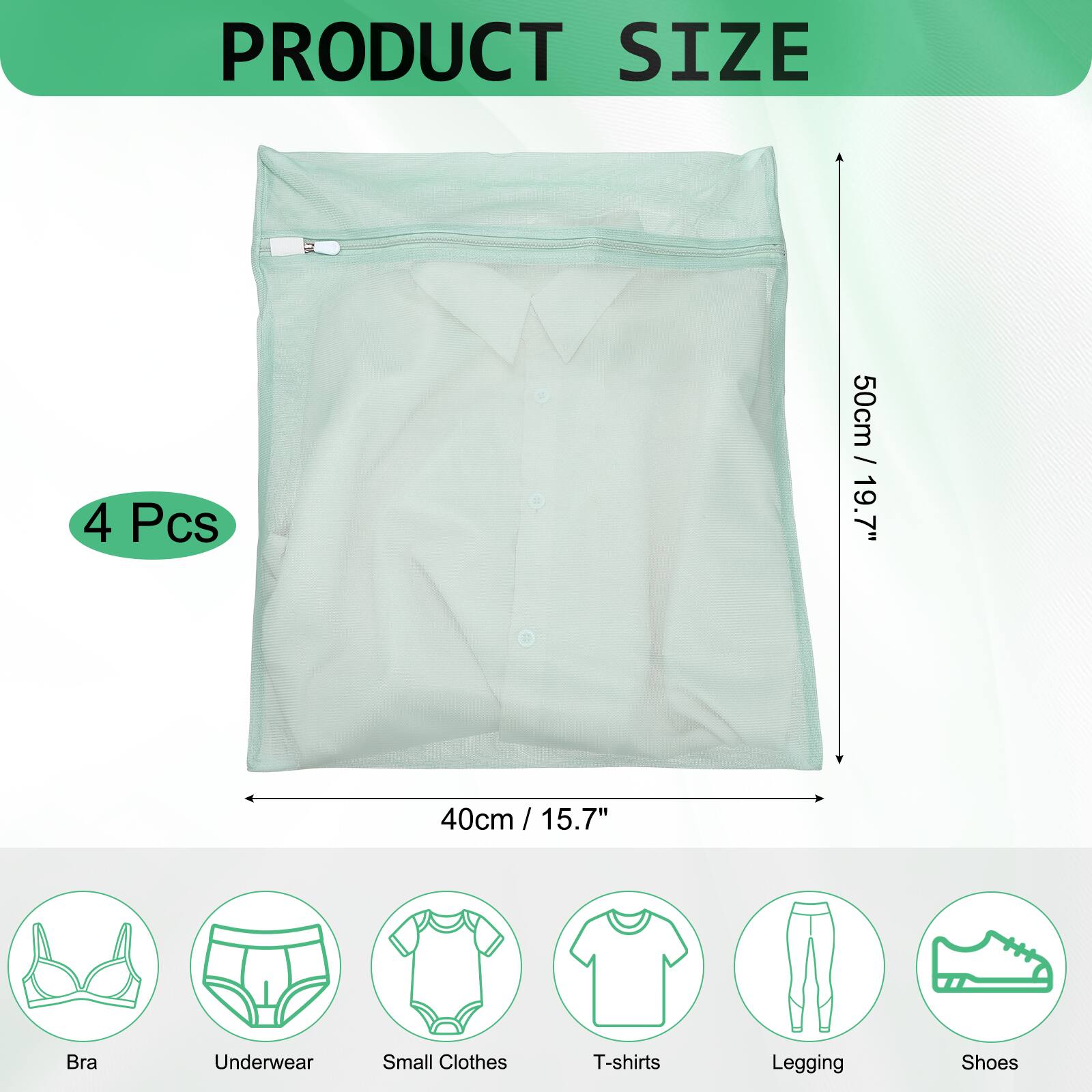 PRODUCT SIZE

4 Pcs

50cm / 19.7"  
40cm / 15.7"

Bra  
Underwear  
Small Clothes  
T-shirts  
Legging  
Shoes