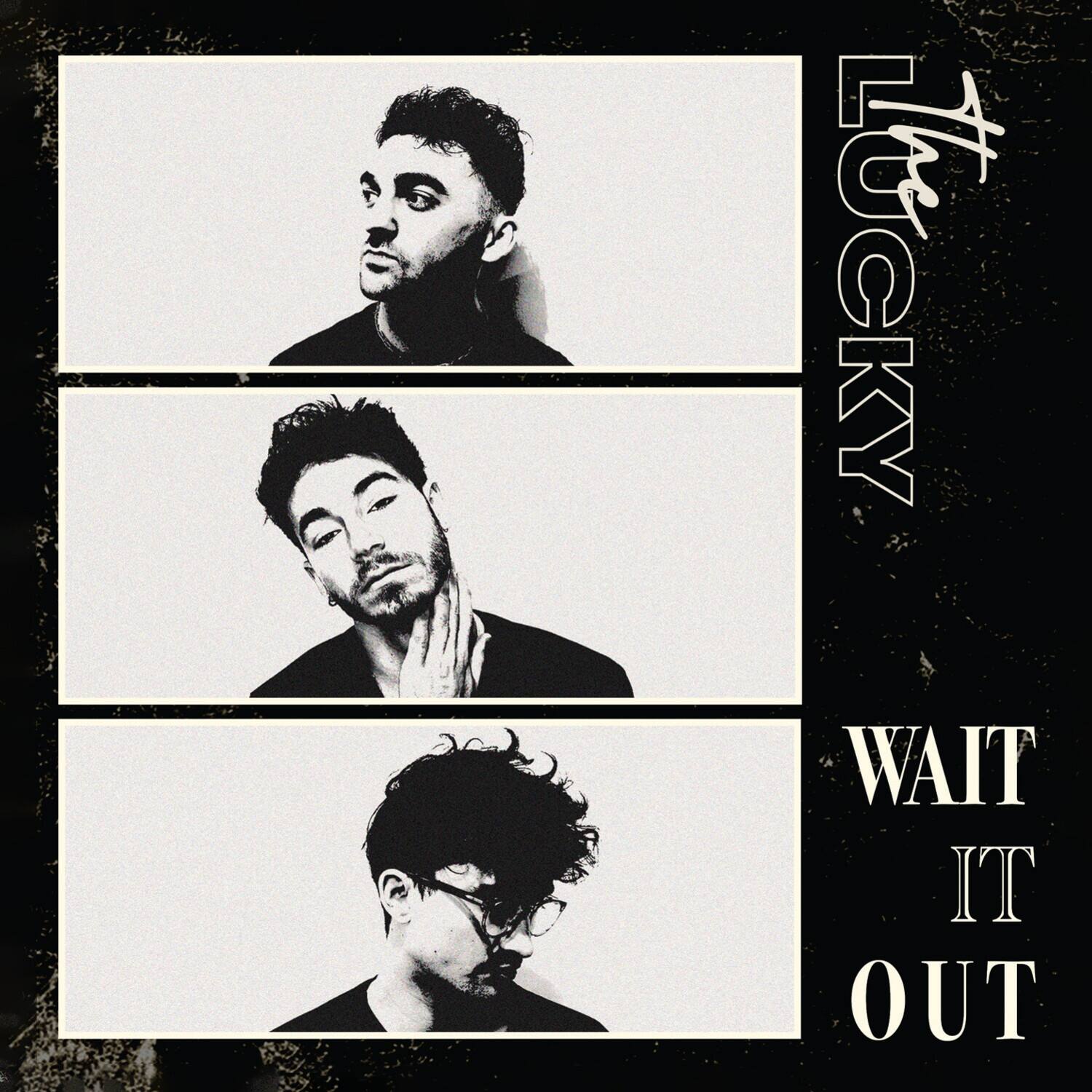 Lucky  
Wait It Out
