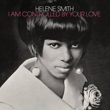 HELENE SMITH
I AM CONTROLLED BY YOUR LOVE