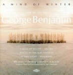 Front Standard. A Mind of Winter: The Music of George Benjamin [CD].