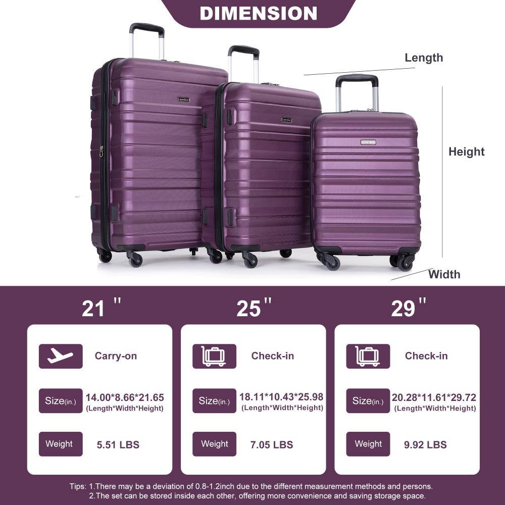 **DIMENSION**

- **21" Carry-on**
  - Size (in.): 14.00" x 8.66" x 21.65" (Length x Width x Height)
  - Weight: 5.51 LBS

- **25" Check-in**
  - Size (in.): 18.11" x 10.43" x 25.98" (Length x Width x Height)
  - Weight: 7.05 LBS

- **29" Check-in**
  - Size (in.): 20.28" x 11.61" x 29.72" (Length x Width x Height)
  - Weight: 9.92 LBS

**Tips:**
1. There may be a deviation of 0.8-1.2 inch due to the different measurement methods and persons.
2. The set can be stored inside each other, offering more convenience and saving storage space.