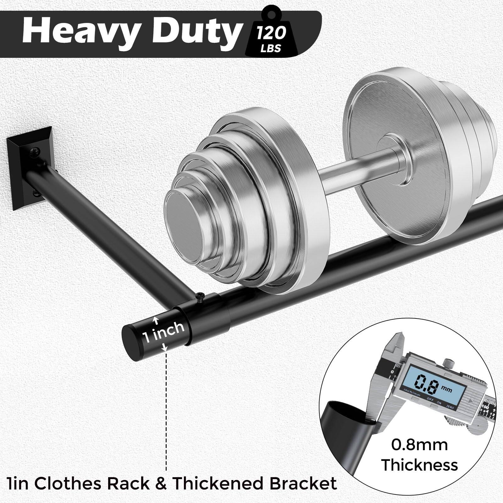 Heavy Duty 120 LBS  
1 inch + 0.8 mm  
DE 1 lin Clothes Rack & Thickened Bracket 0.8mm Thickness