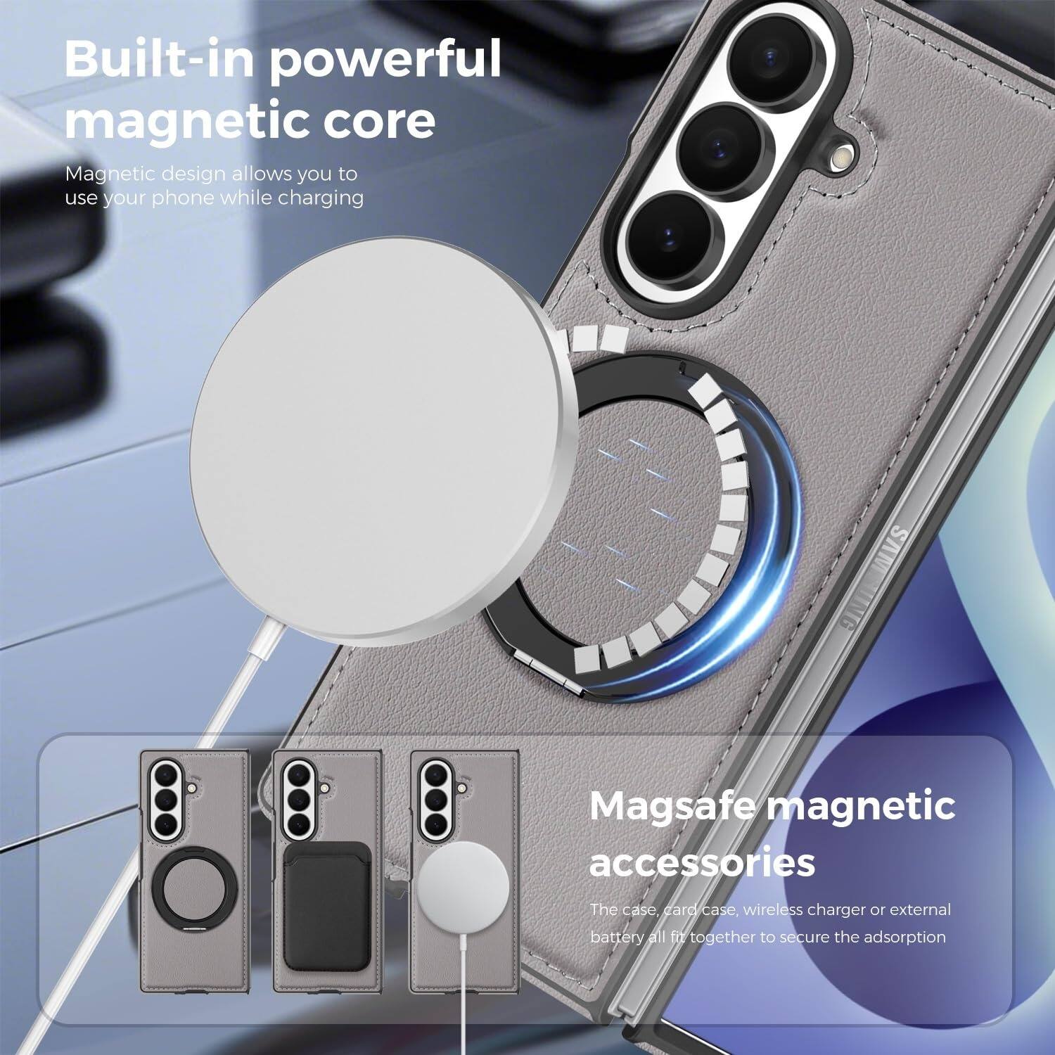 Built-in powerful magnetic core  
Magnetic design allows you to use your phone while charging  

Magsafe magnetic accessories  
The case, card case, wireless charger or external battery all fit together to secure the adsorption