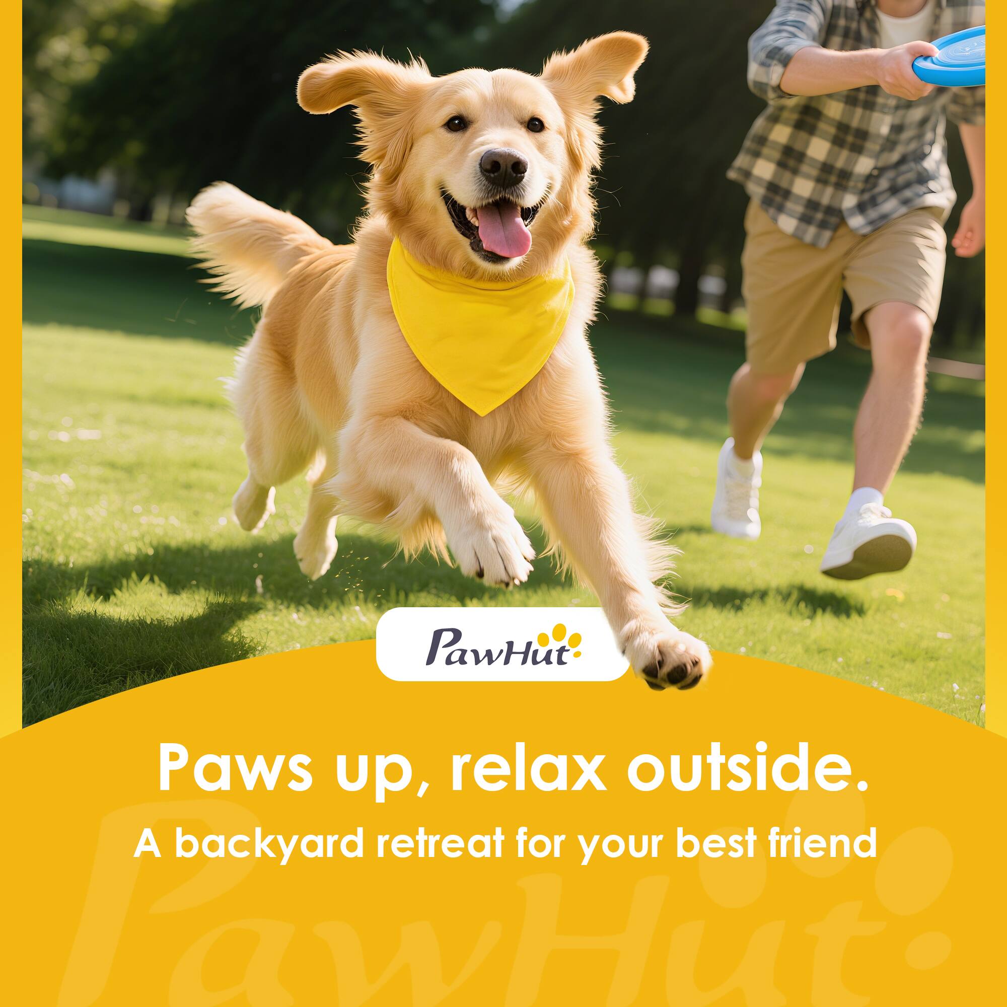 PawHut  
Paws up, relax outside.  
A backyard retreat for your best friend