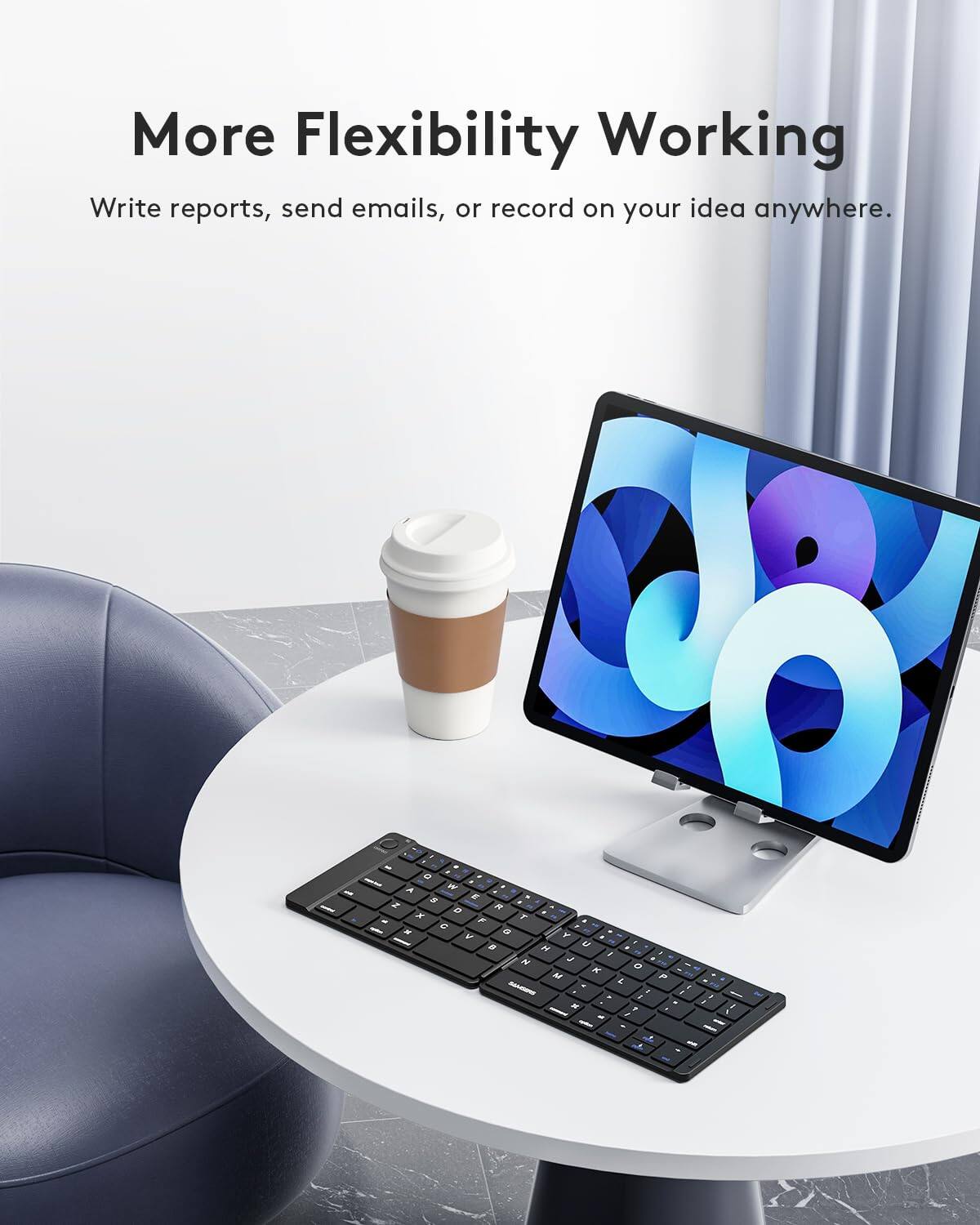 More Flexibility Working

Write reports, send emails, or record on your idea anywhere.