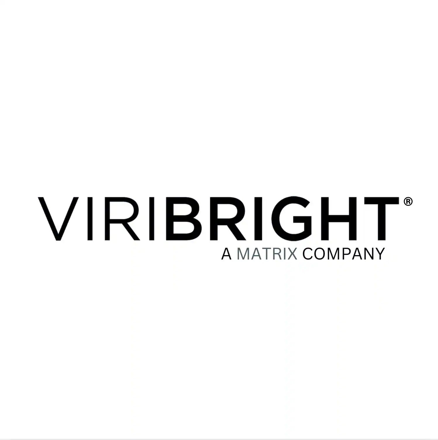 VIRIBRIGHT® A MATRIX COMPANY