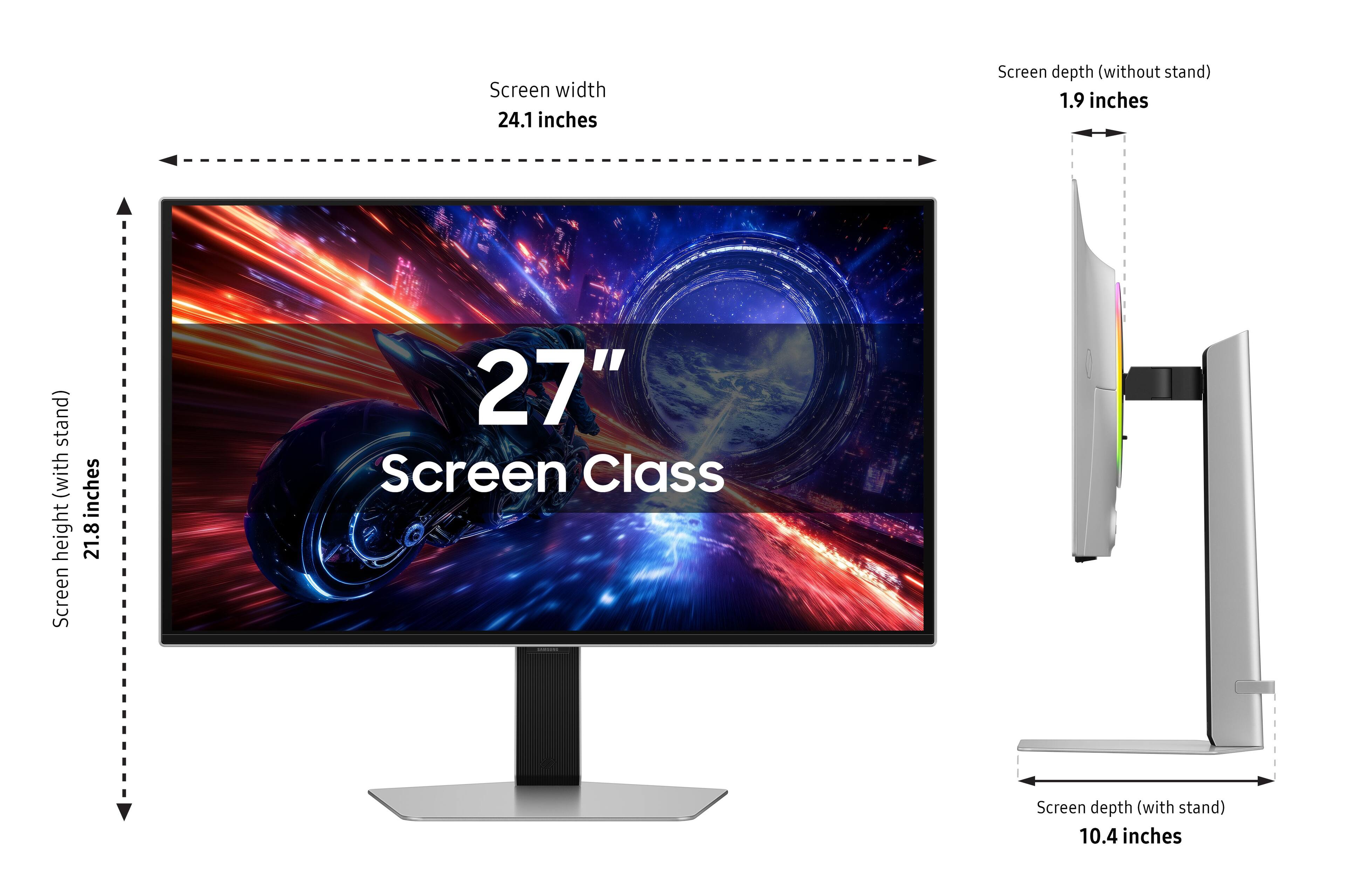 Screen width 24.1 inches
Screen depth (without stand) 1.9 inches
Screen height (with stand) 21.8 inches
Screen depth (with stand) 10.4 inches
Screen 27"
Screen Class
