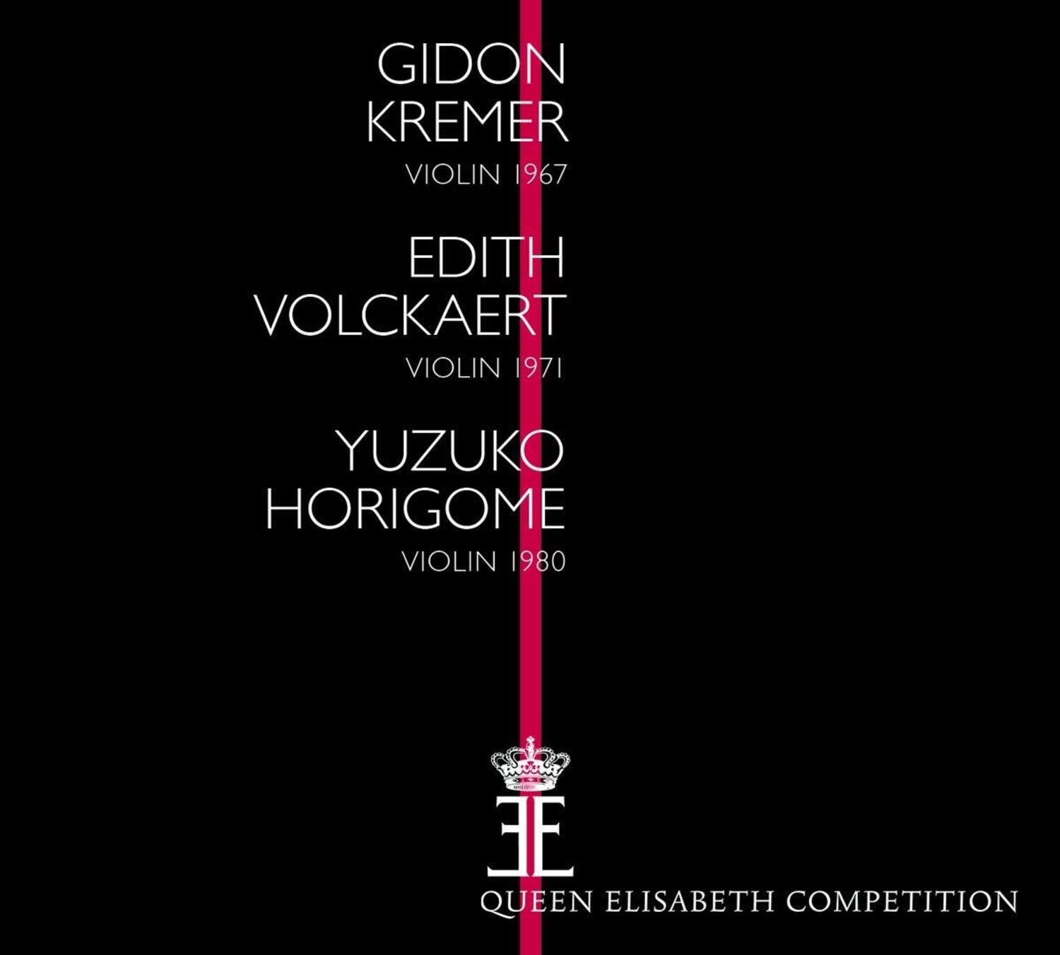 Gidon Kremer  
Violin 1967  

Edith Volckaert  
Violin 1971  

Yuzuko Horigome  
Violin 1980  

Queen Elisabeth Competition