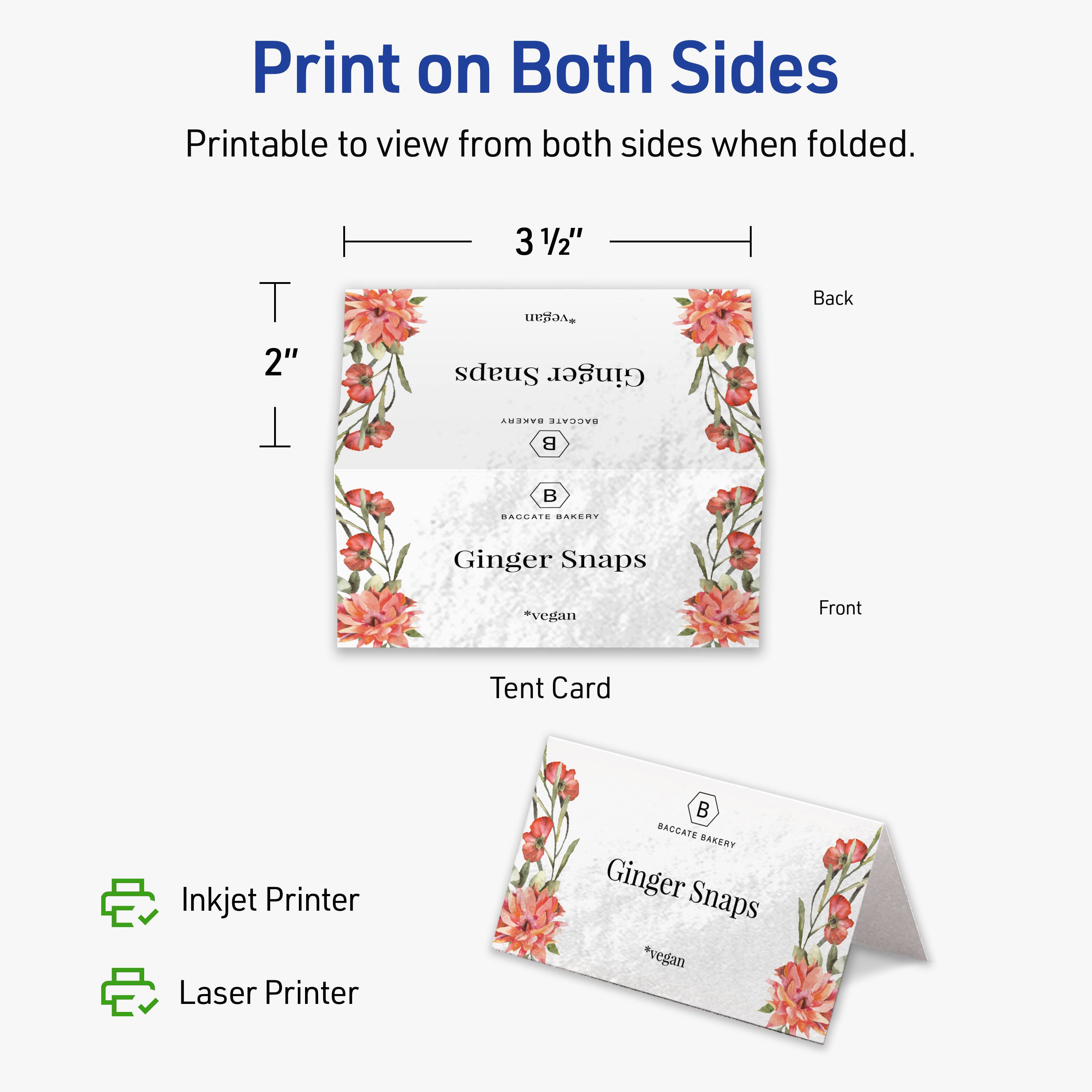 Print on Both Sides  
Printable to view from both sides when folded.  

3 1/2"  
2"  

Back  
Front  

Tent Card  

Inkjet Printer  
Laser Printer  

BACCATE BAKERY  
Ginger Snaps  
*vegan