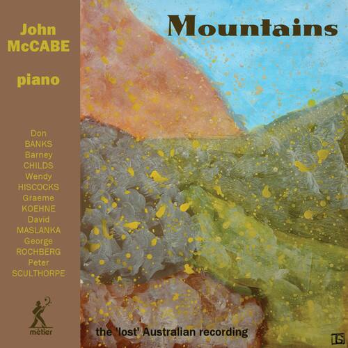 John McCabe  
piano  

Don Banks  
Barney Childs  
Wendy Hiscocks  
Graeme Koehne  
David Maslanka  
George Rochberg  
Peter Sculthorpe  

the 'lost' Australian recording  

mtier