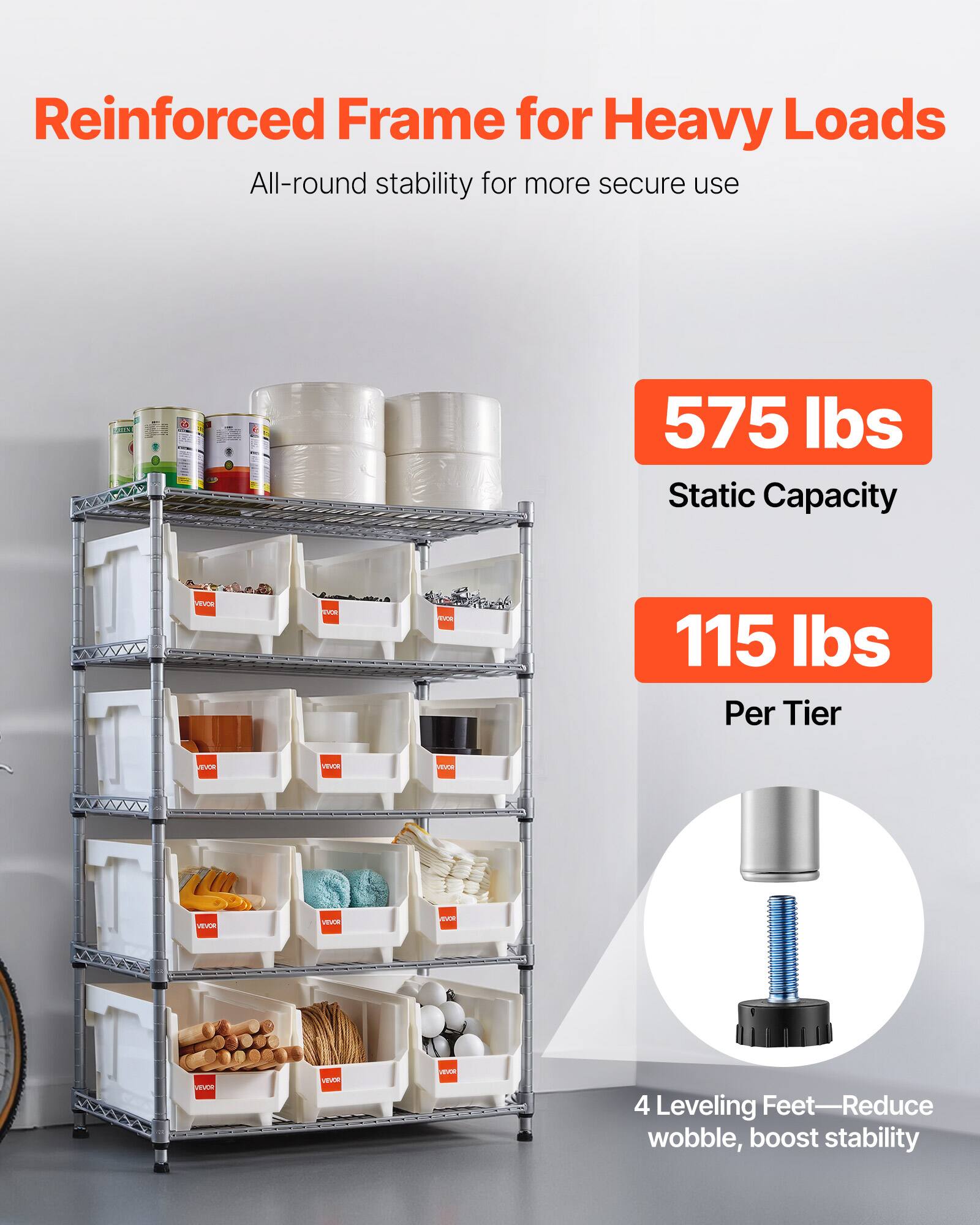 Reinforced Frame for Heavy Loads  
All-round stability for more secure use  

575 lbs  
Static Capacity  

115 lbs  
Per Tier  

4 Leveling Feet—Reduce wobble, boost stability