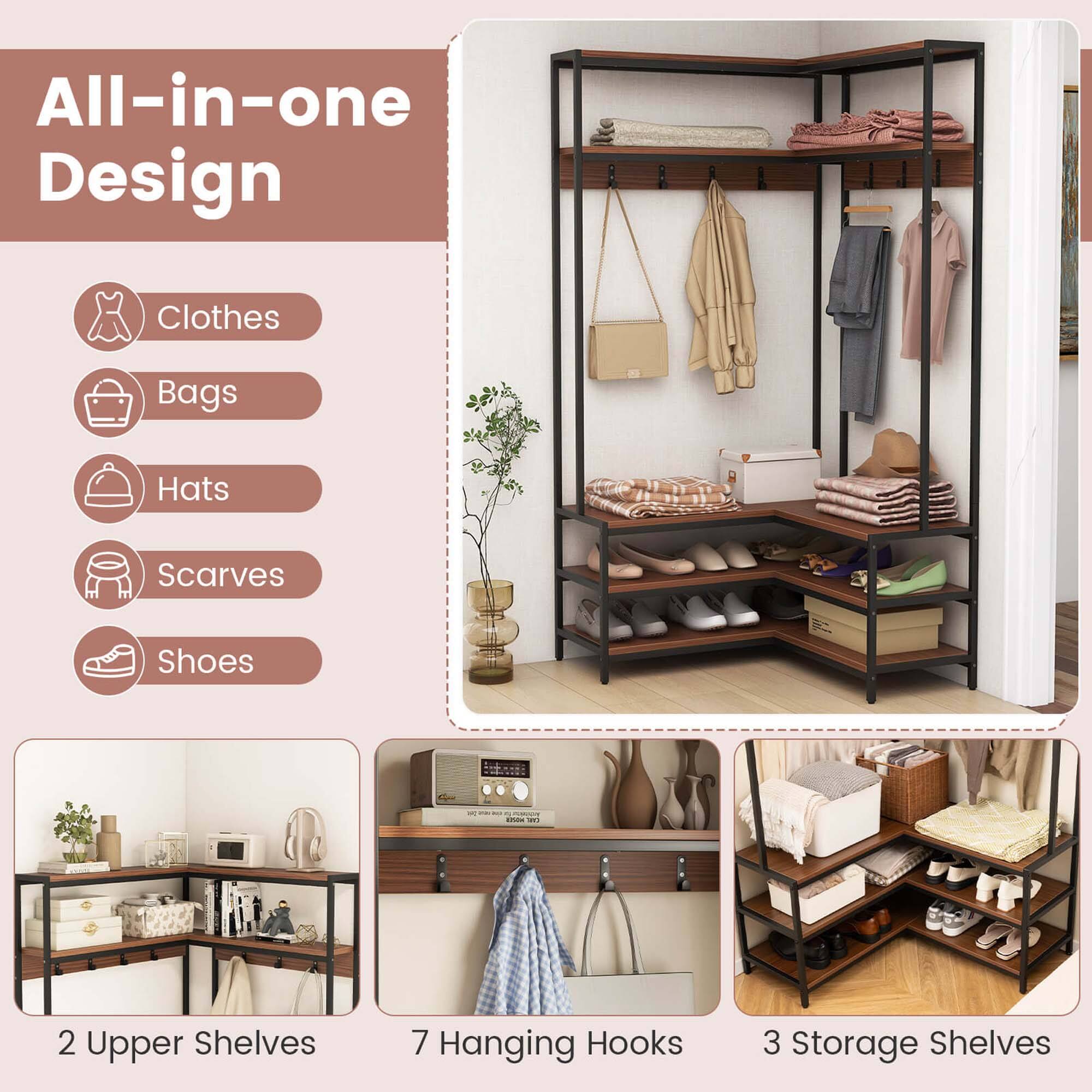 All-in-one Design
Clothes
Bags
Hats
Scarves
Shoes
2 Upper Shelves
7 Hanging Hooks
3 Storage Shelves