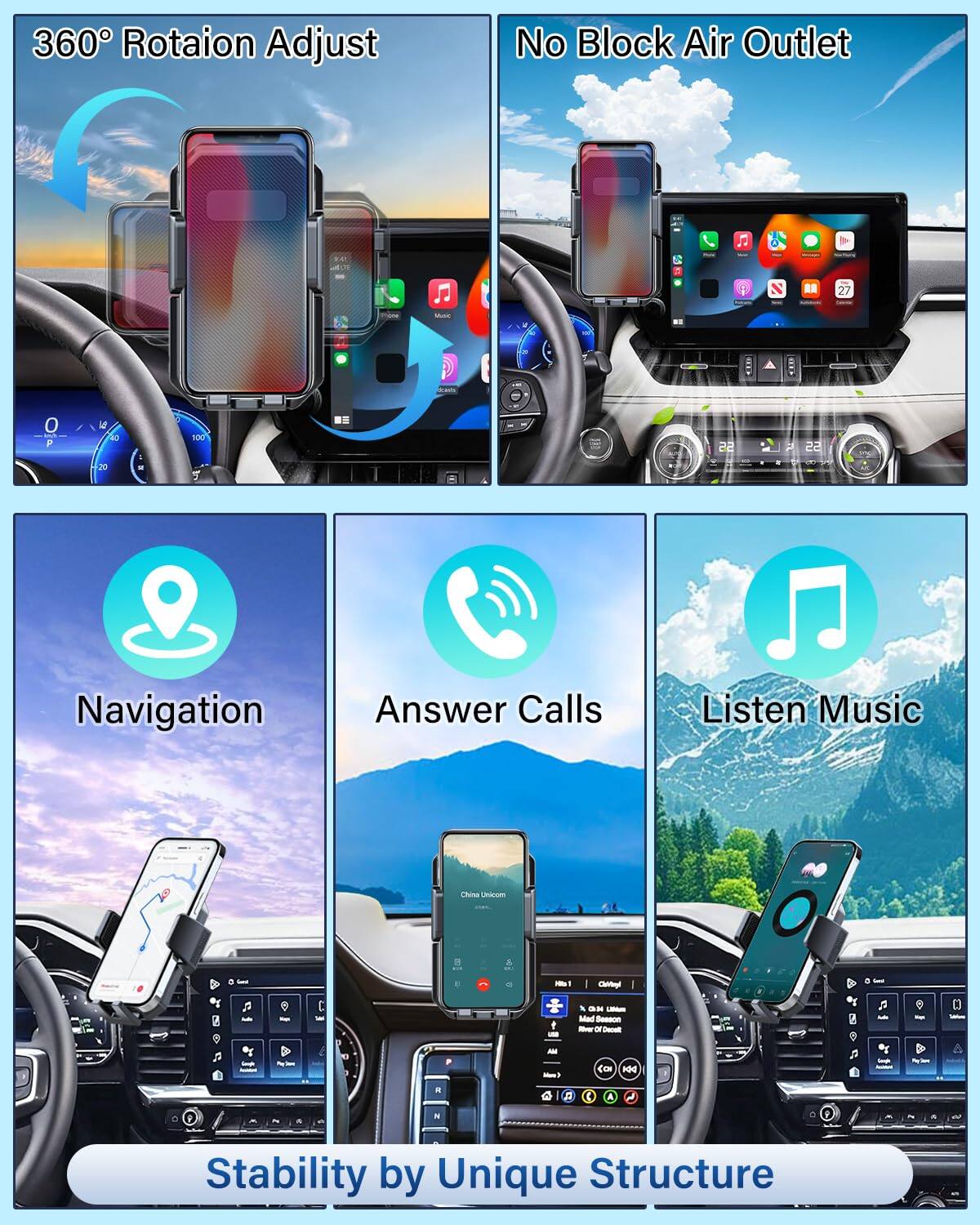 360° Rotation Adjust

No Block Air Outlet

Navigation

Answer Calls

Listen Music

Stability by Unique Structure