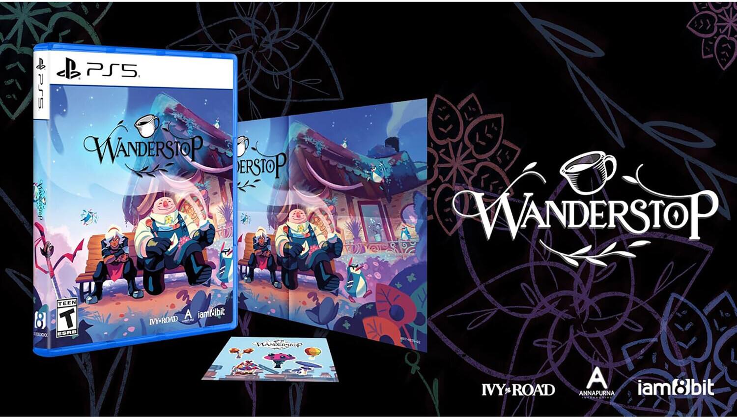 PS5  
WANDERSTOP  
DERSTOP  
TEEN 8+ T ESRB  
A iam18bit IVYROAD  
17-8378-02  
A iam8bit IVY&ROAD ANNAPURNA