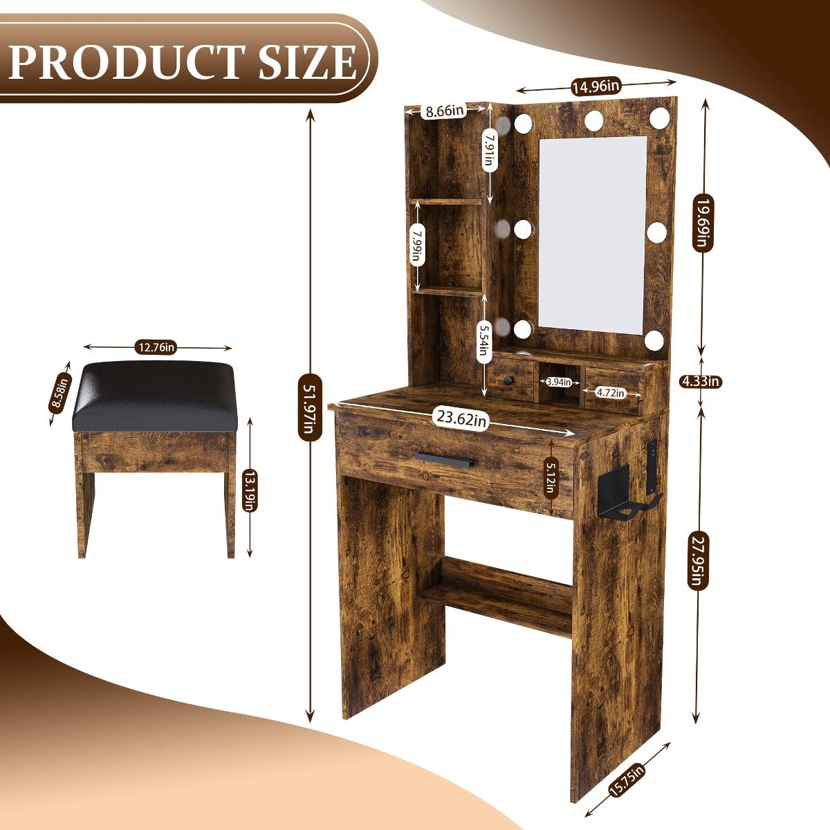 PRODUCT SIZE  
12.76in  
8.58in  
51.97in  
13.19in  
8.66in  
7.91in  
7.99in  
5.54in  
23.62in  
14.96in  
3.94in  
4.72in  
5.12in  
19.69in  
4.33in  
27.95in  
15.75in
