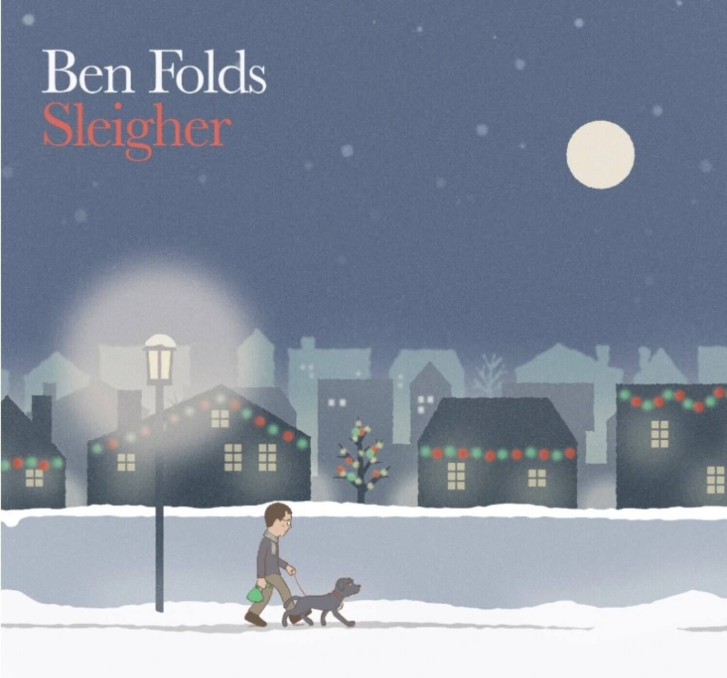 Ben Folds  
Sleigher