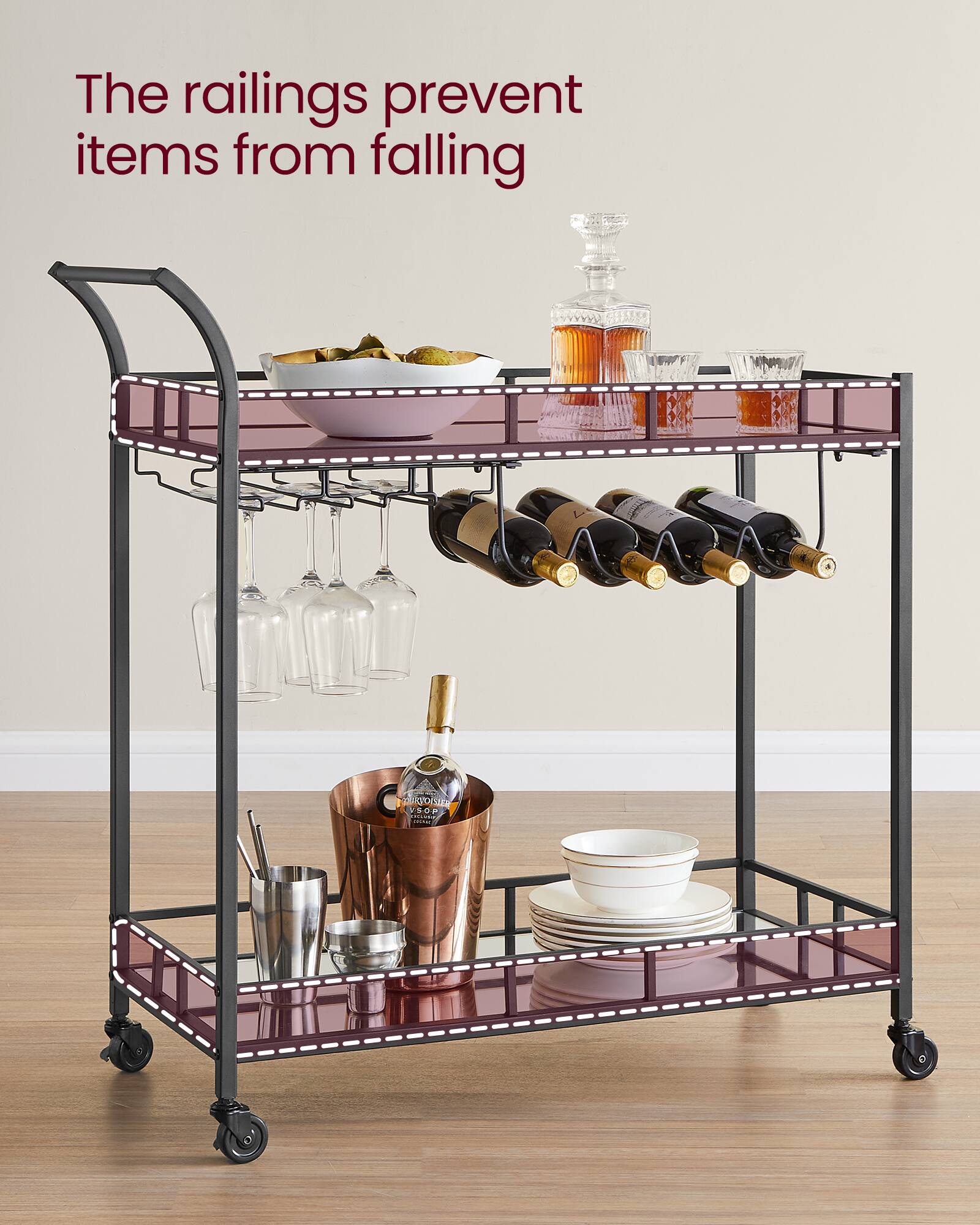 The railings prevent items from falling